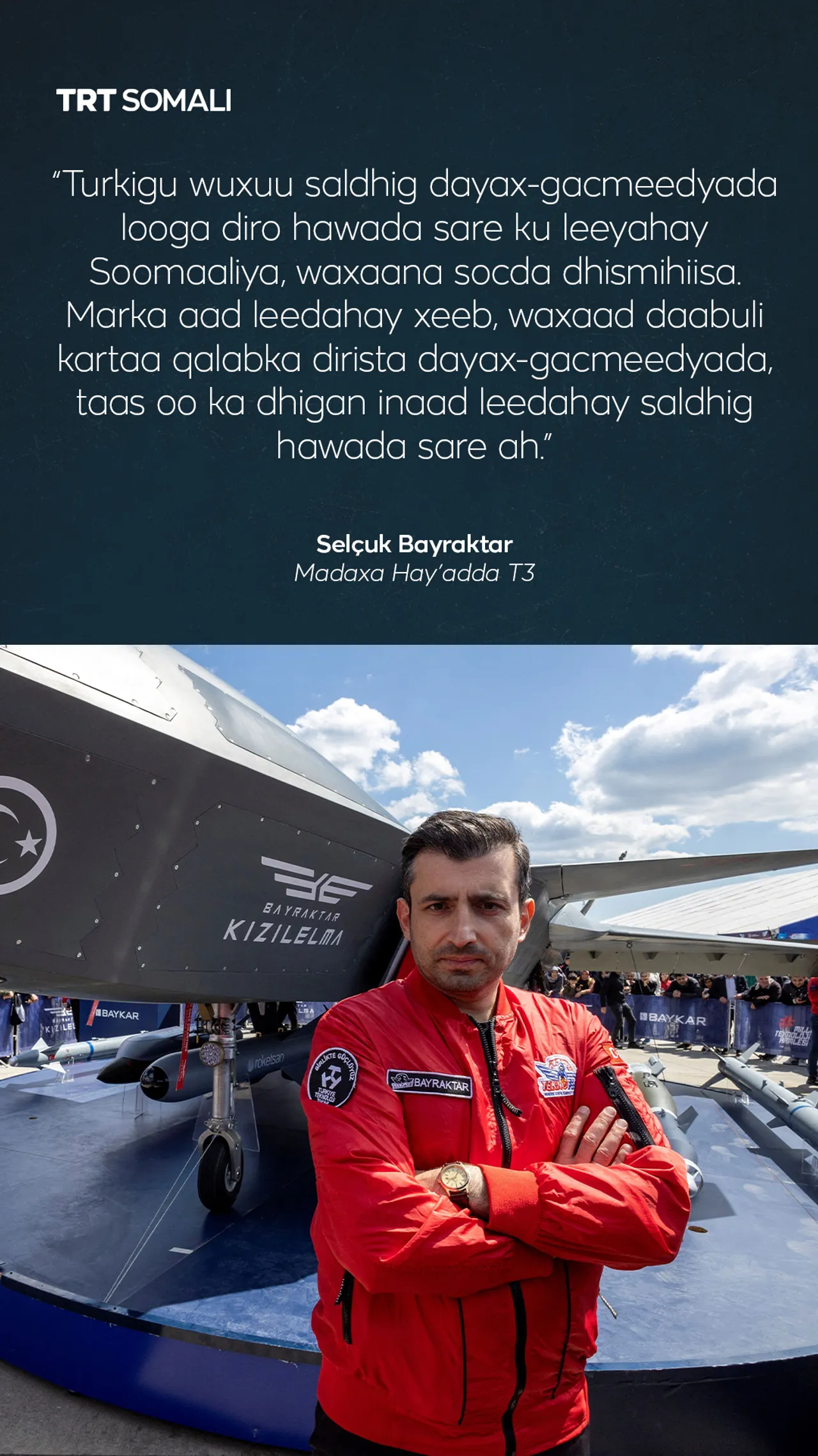 Soomaaliya waxaa haatan ka socda dhismaha saldhigga dayax-gacmeedka: Selçuk Bayraktar