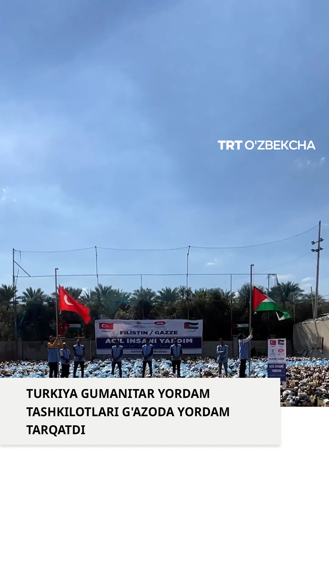 Turkiya G'azoga gumanitar yordam yubormoqda