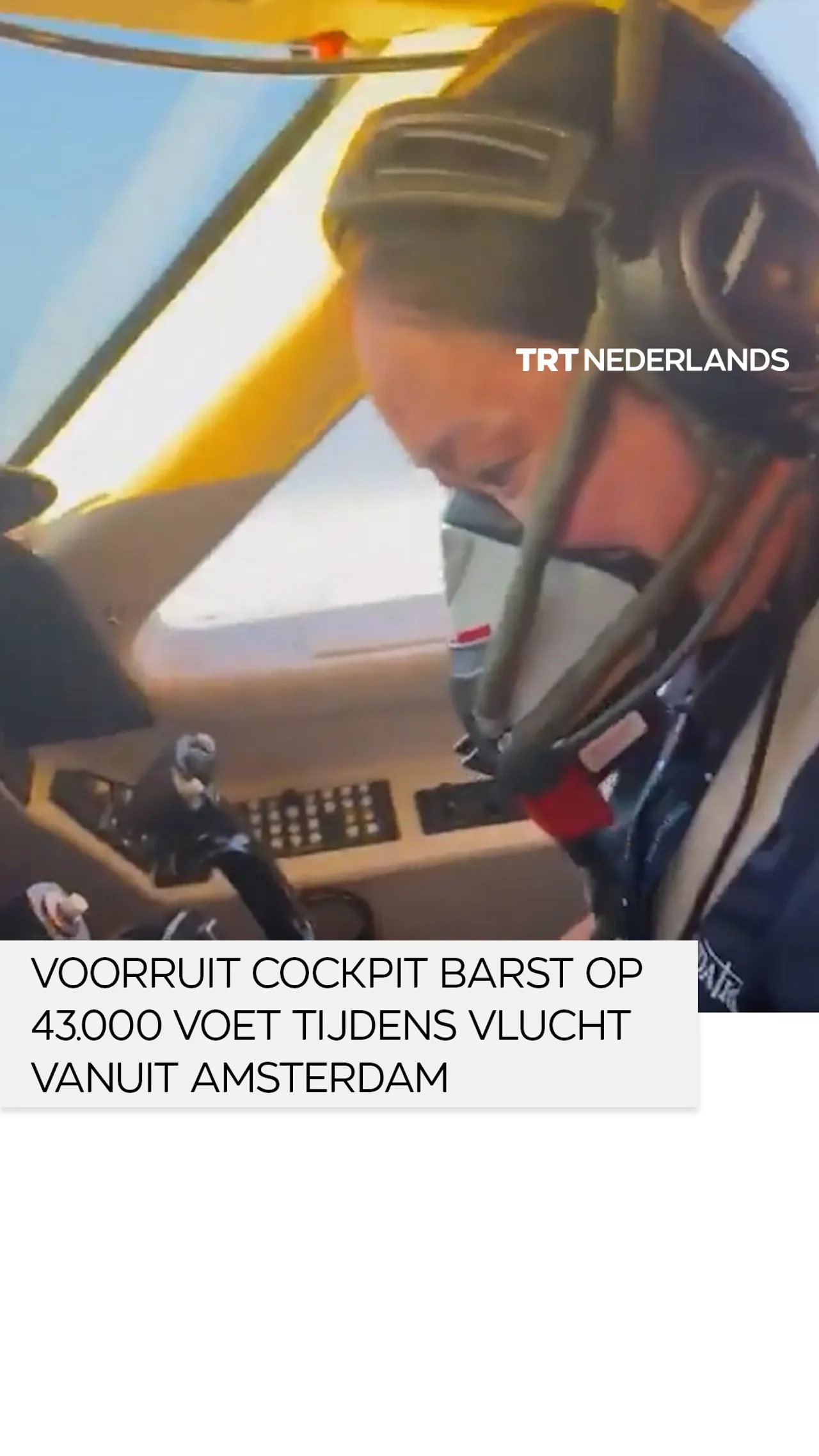 Voorruit cockpit barst op 43.000 voet tijdens vlucht vanuit Amsterdam