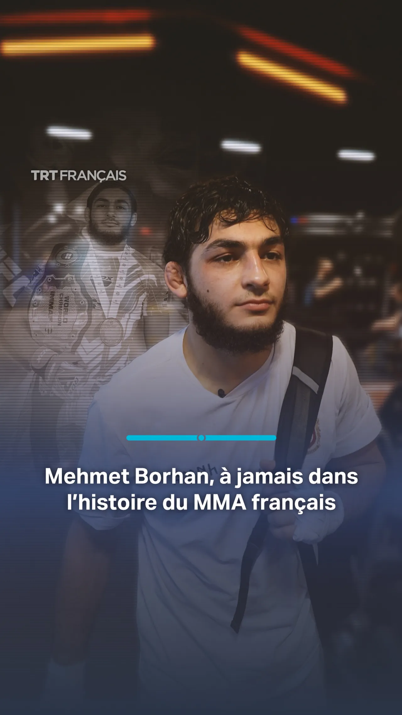 Mehmet Borhan, à jamais dans l’histoire du MMA français