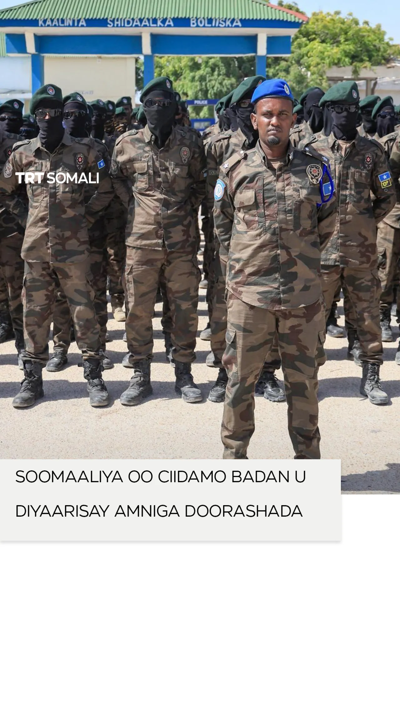 Soomaaliya oo ciidamo badan u diyaarisay amniga doorashada
