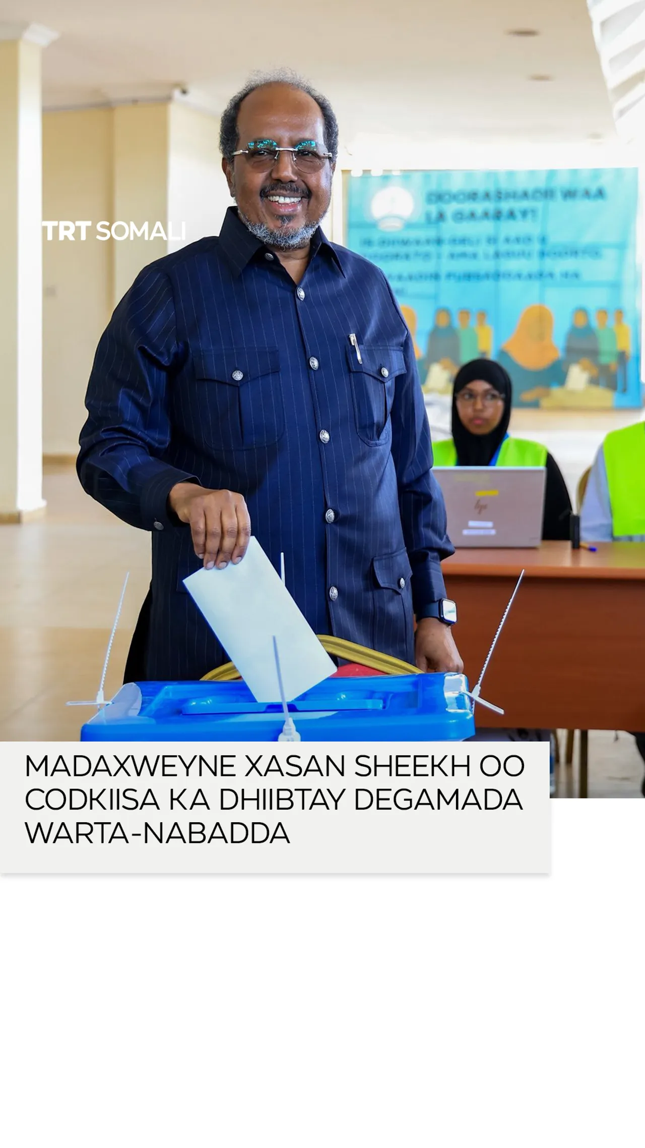 Madaxweyne Xasan Sheekh oo codkiisa ka dhiibtay degamada Warta-nabadda