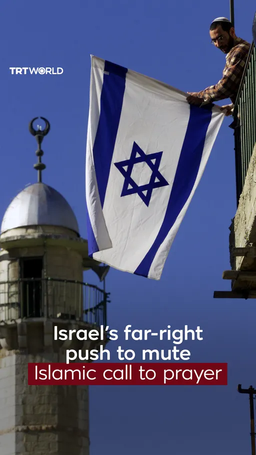 Israel’s far-right push to mute Islamic call to prayer