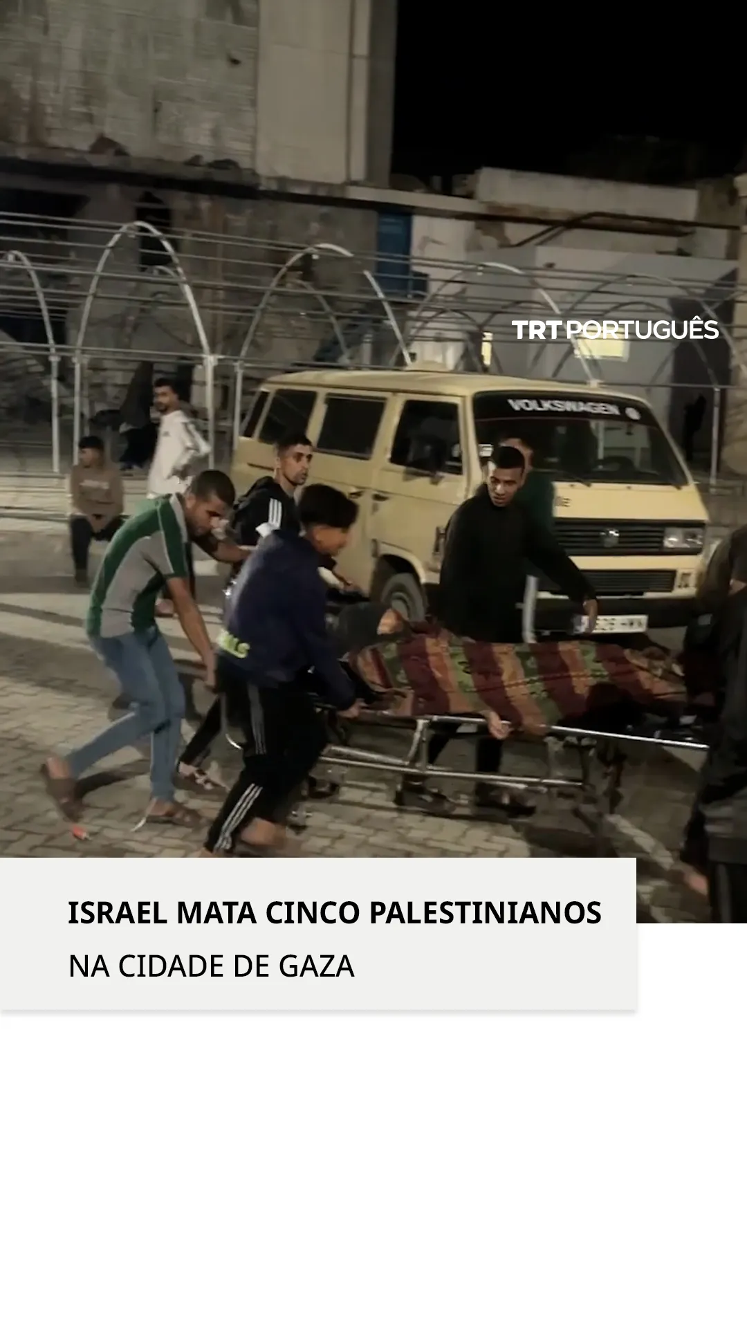 Cinco palestinianos mortos pelas forças israelitas na Cidade de Gaza