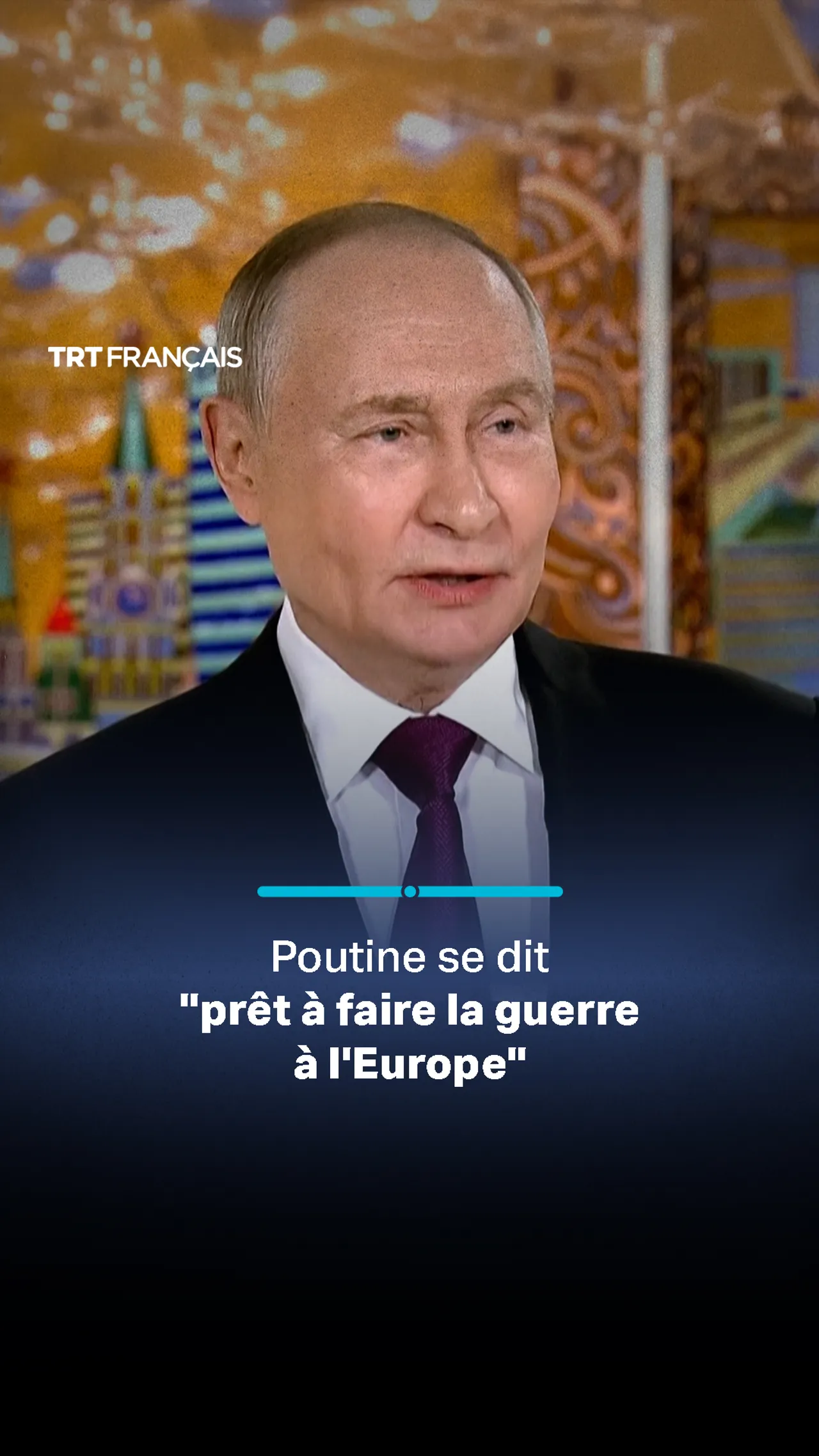 Poutine: La Russie est “prête” si l’Europe veut la “guerre”
