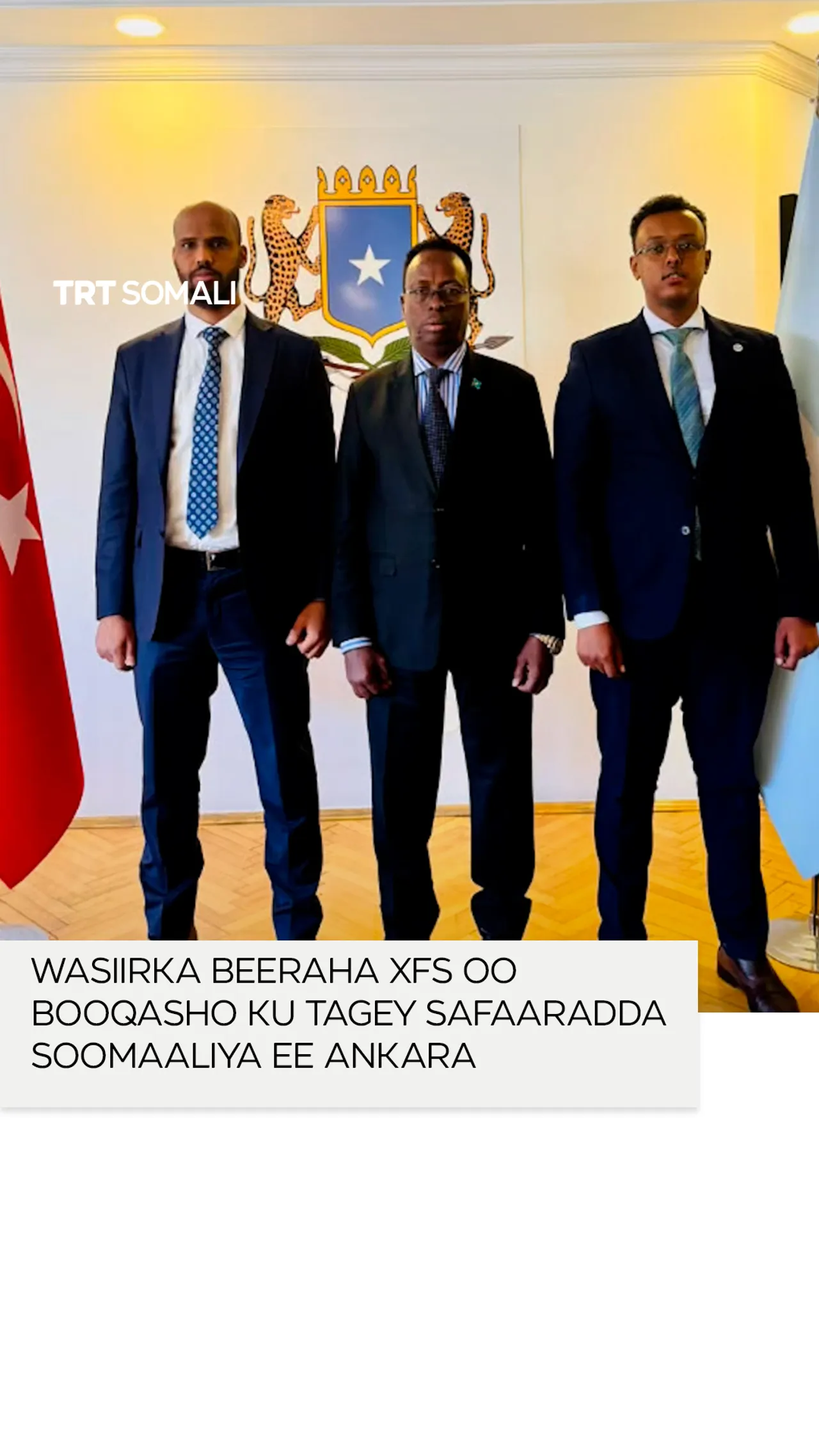 Wasiirka Beeraha XFS oo booqasho ku tagey Safaaradda Soomaaliya ee Ankara