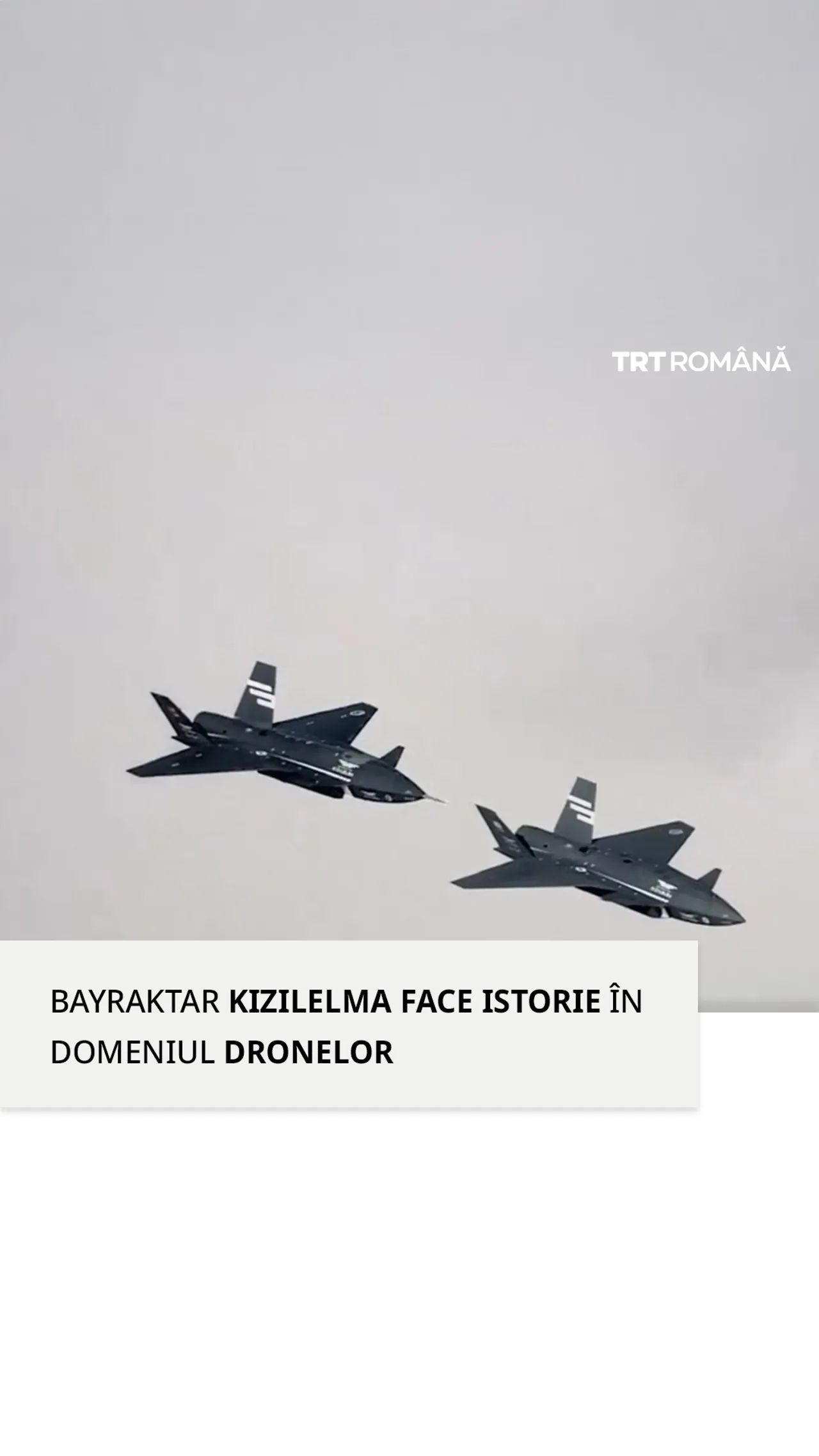 Bayraktar KIZILELMA realizează primul zbor autonom în formație strânsă din lume