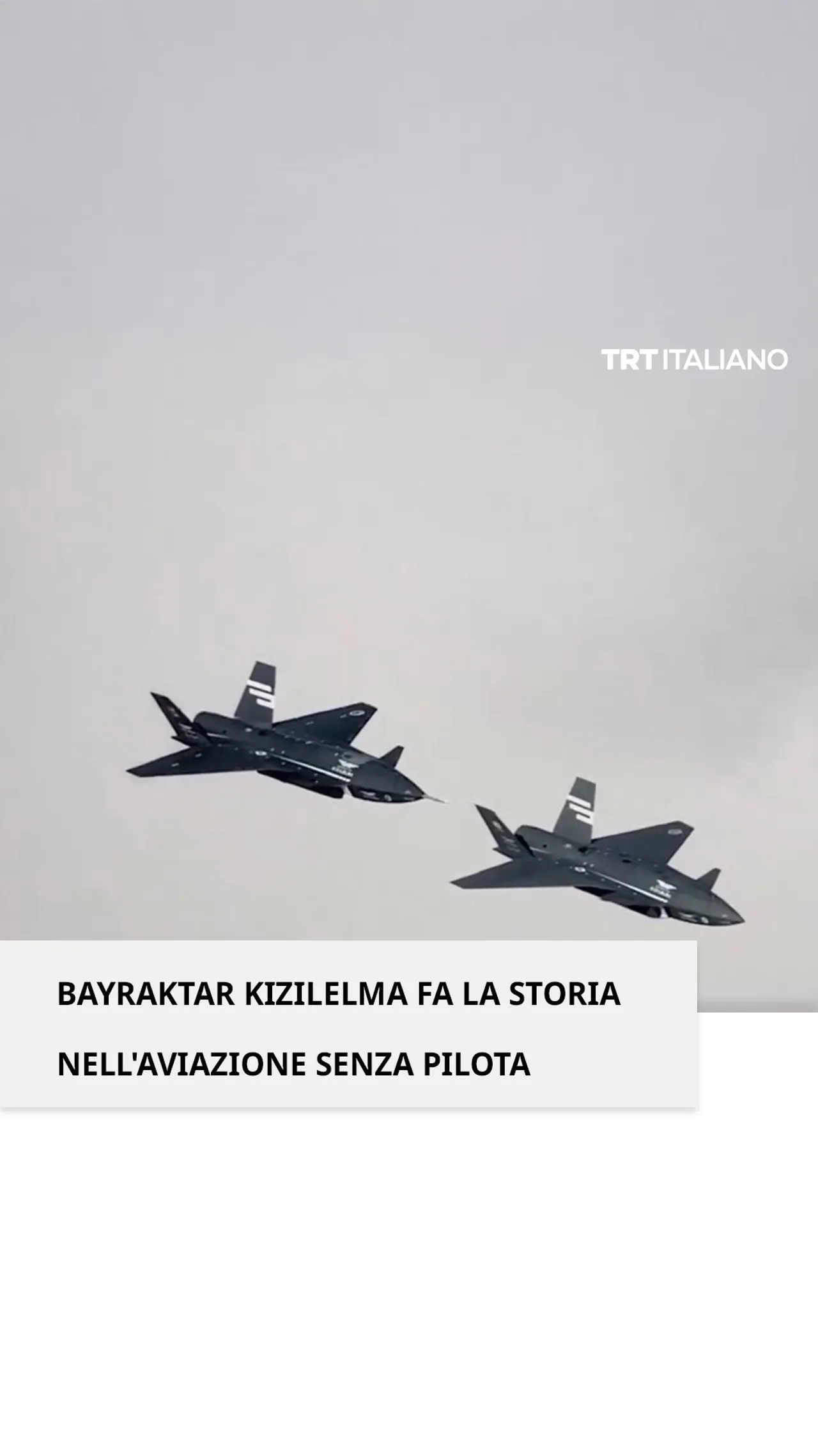 Bayraktar KIZILELMA completa il primo volo autonomo in formazione ravvicinata al mondo