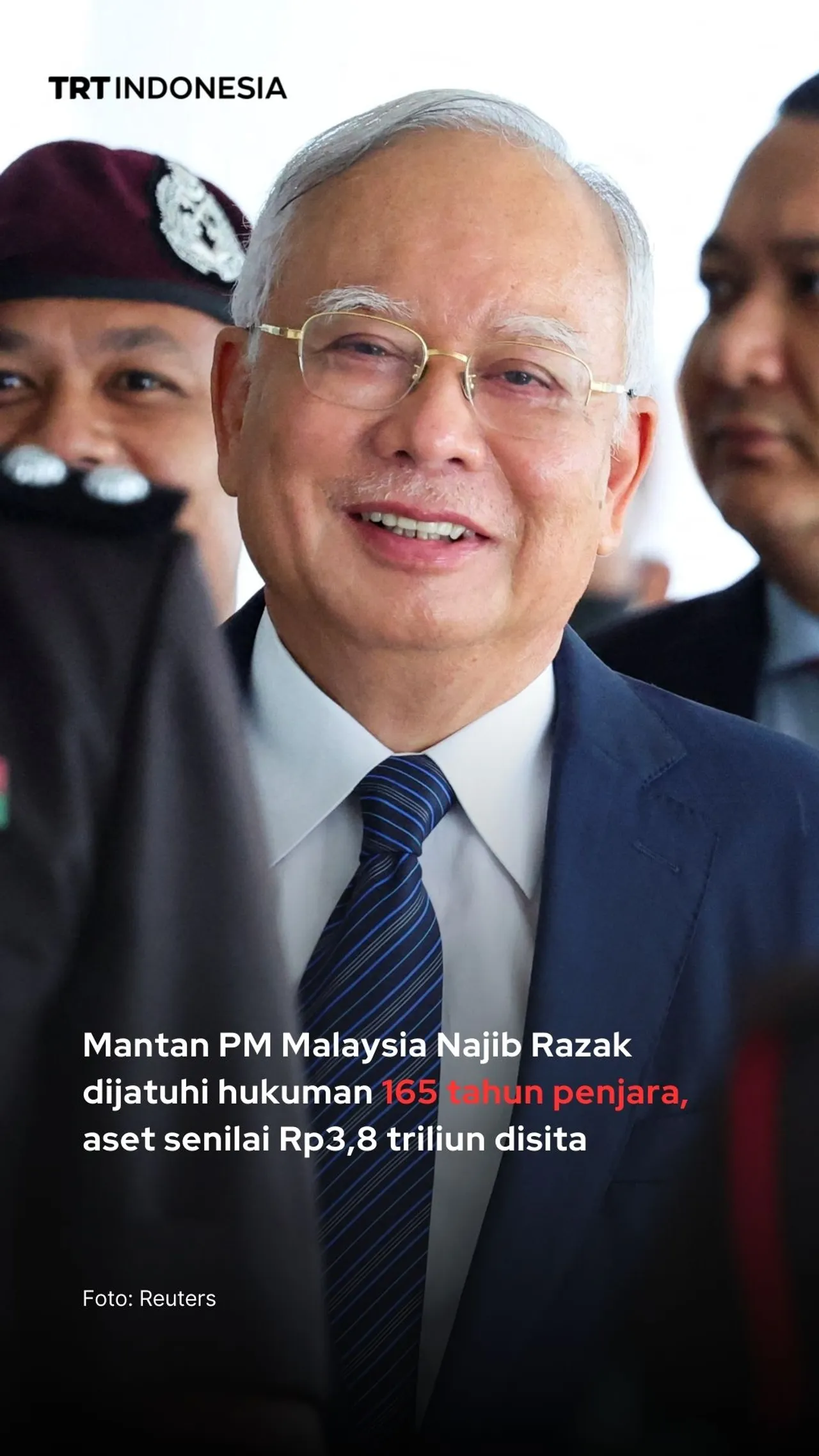 Mantan Perdana Menteri Malaysia Najib Razak, dijatuhi hukuman 165 tahun penjara