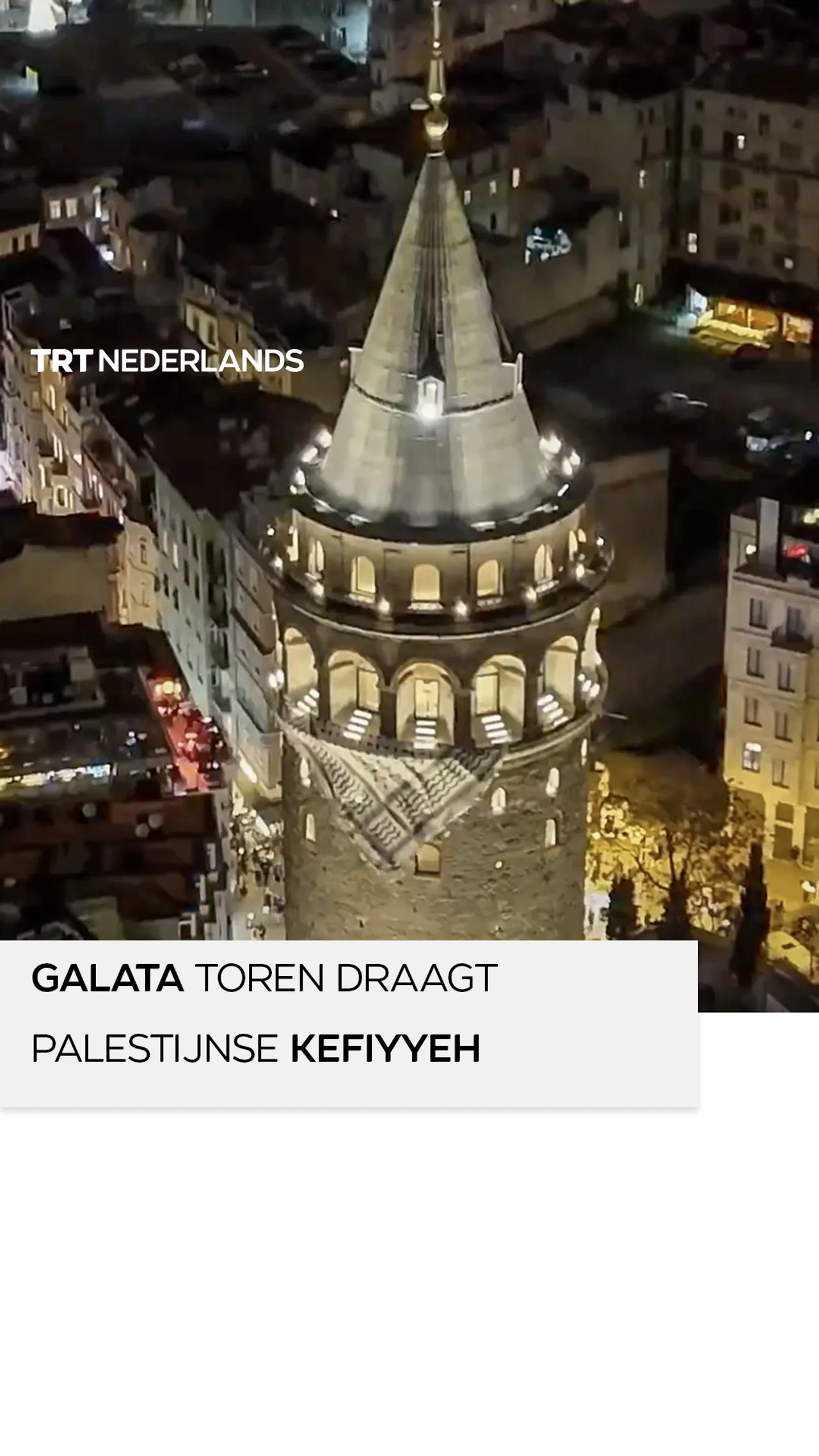 Galata toren draagt Palestijnse kefiyyeh