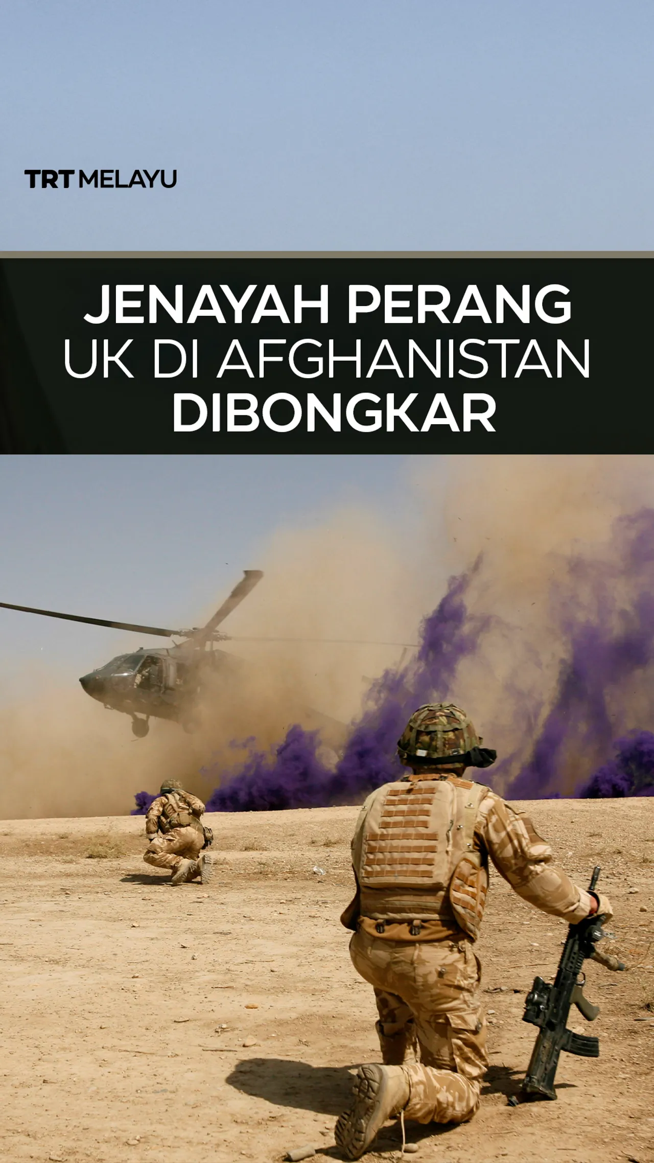 Jenayah Perang UK di Afghanistan dibongkar