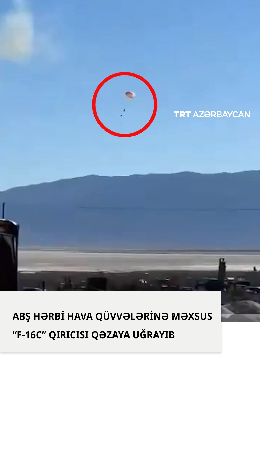 ABŞ Hərbi Hava Qüvvələrinə məxsus “F-16C” qırıcısı təlim uçuşu zamanı qəzaya uğrayıb