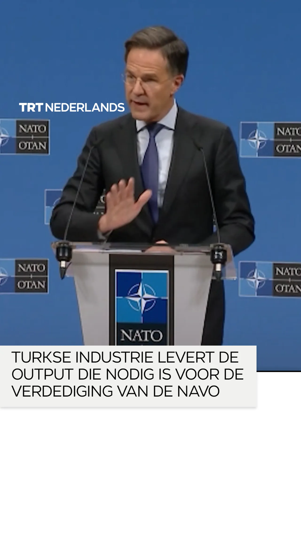 Turkse industrie levert output die nodig is voor de afschrikking en verdediging van de NAVO: Rutte