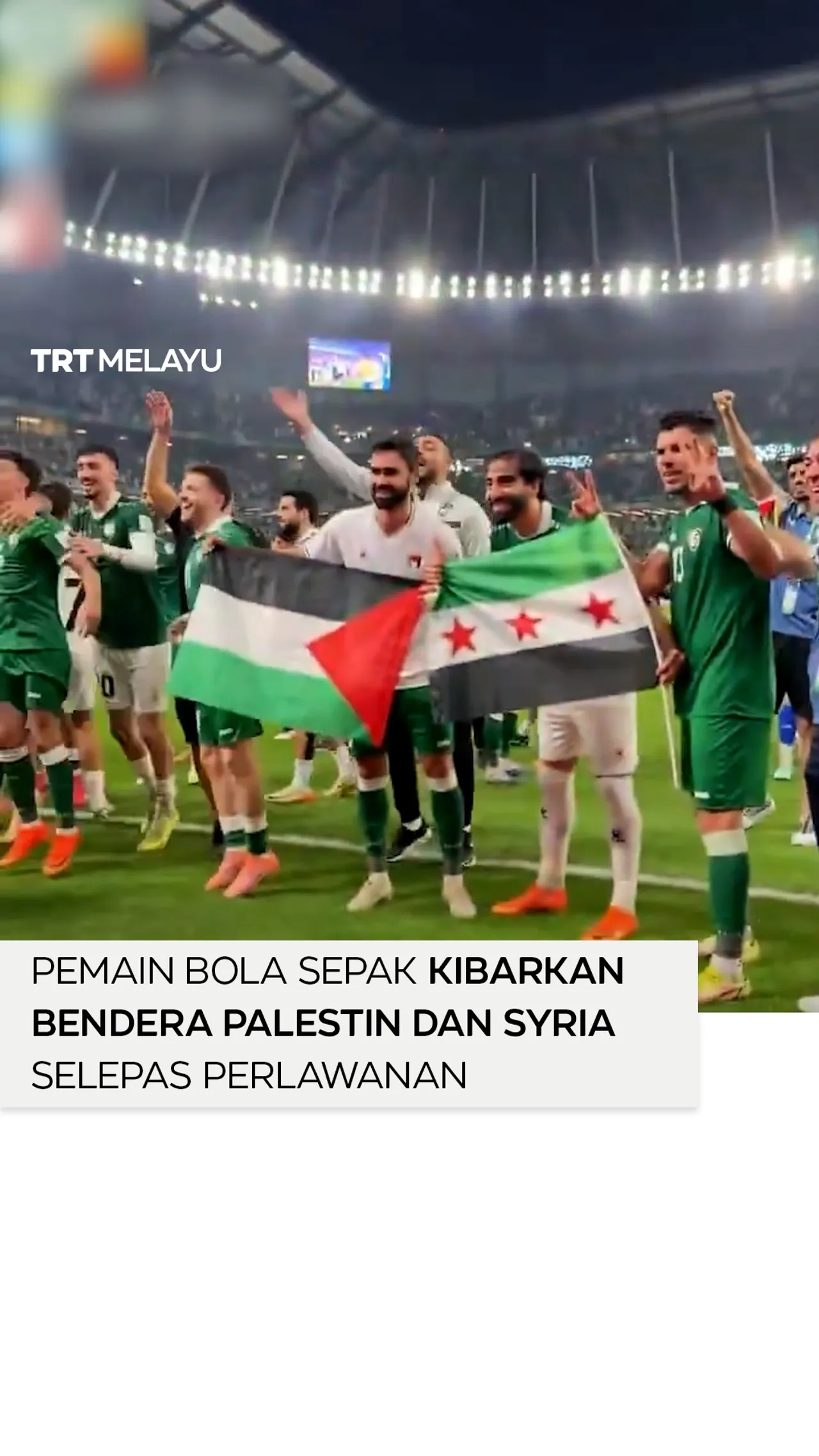 Pemain bola sepak kibarkan bendera Palestin dan Syria selepas perlawanan