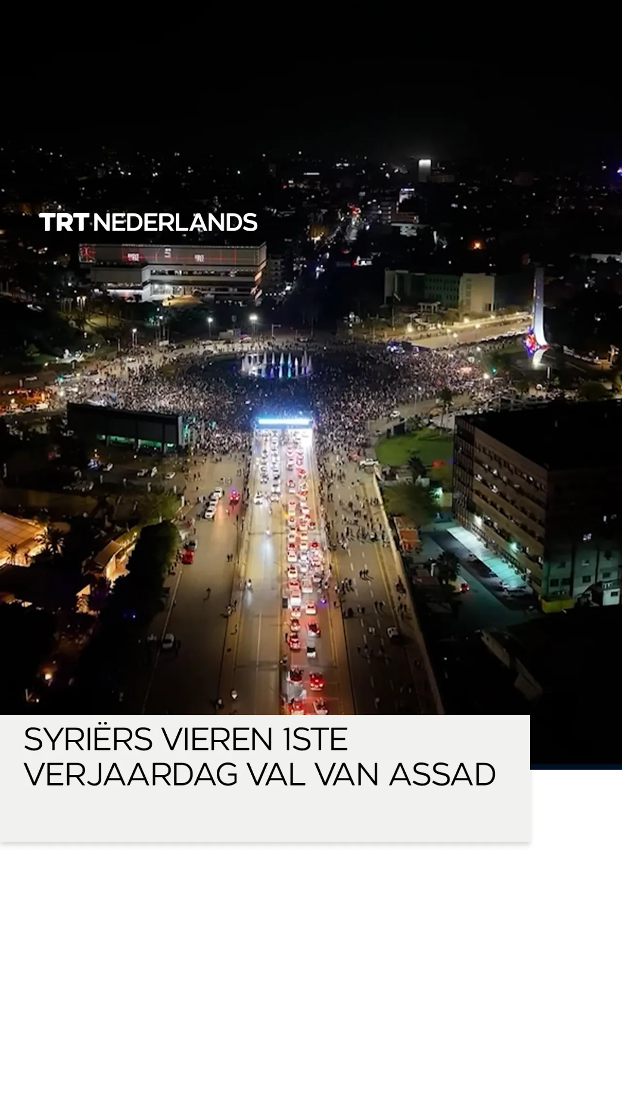 Syriërs vieren de eerste verjaardag van de val van Assad