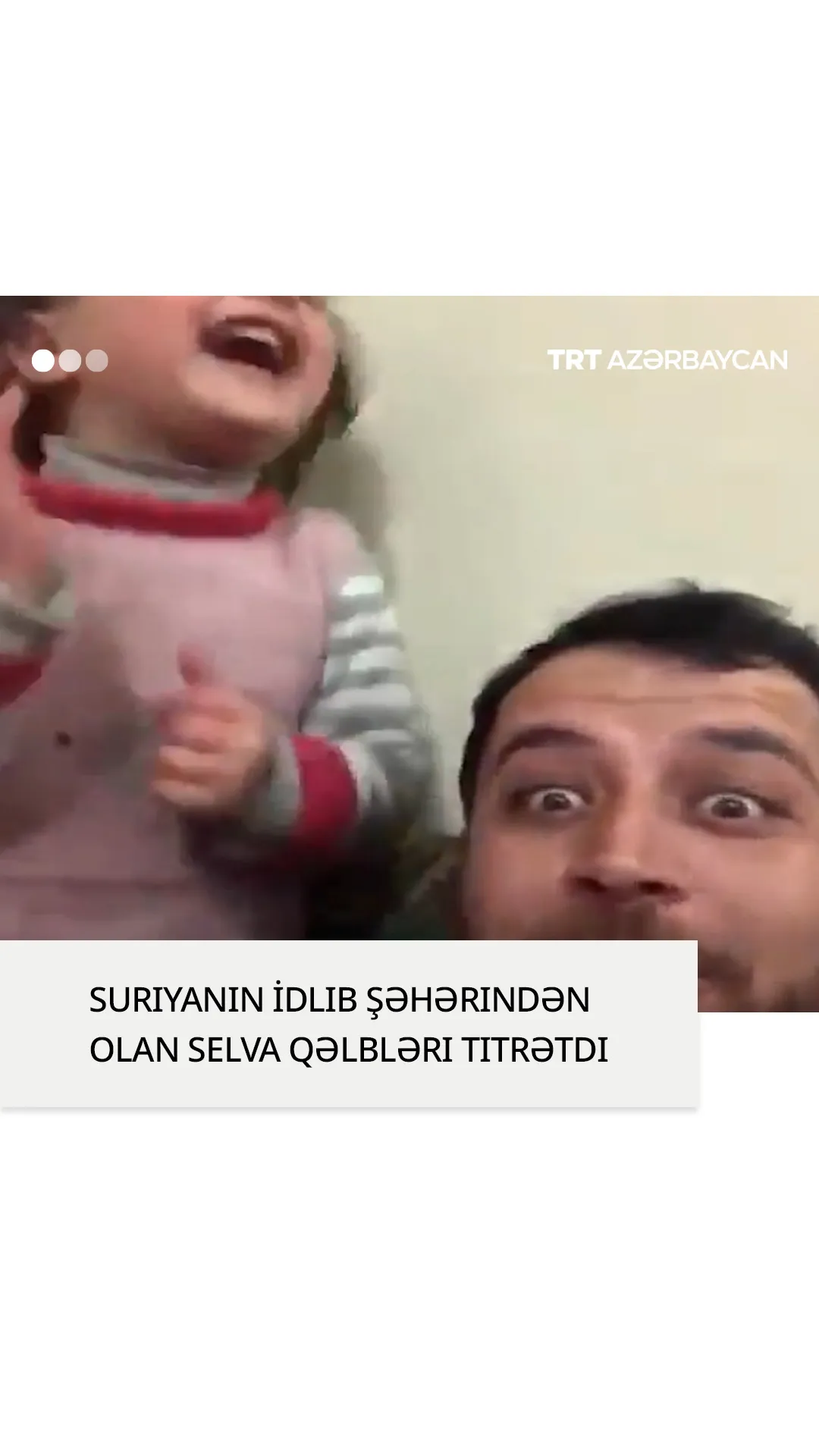 Suriyanın İdlib şəhərindən olan Selva qəlbləri titrətdi