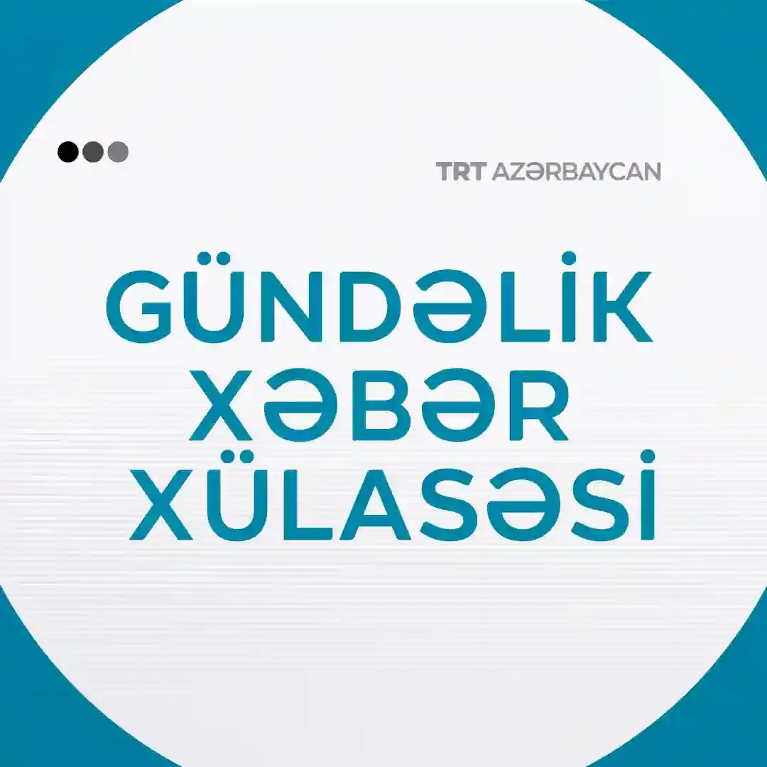 Gündəlik xəbər xülasəsi 30.10.2025
