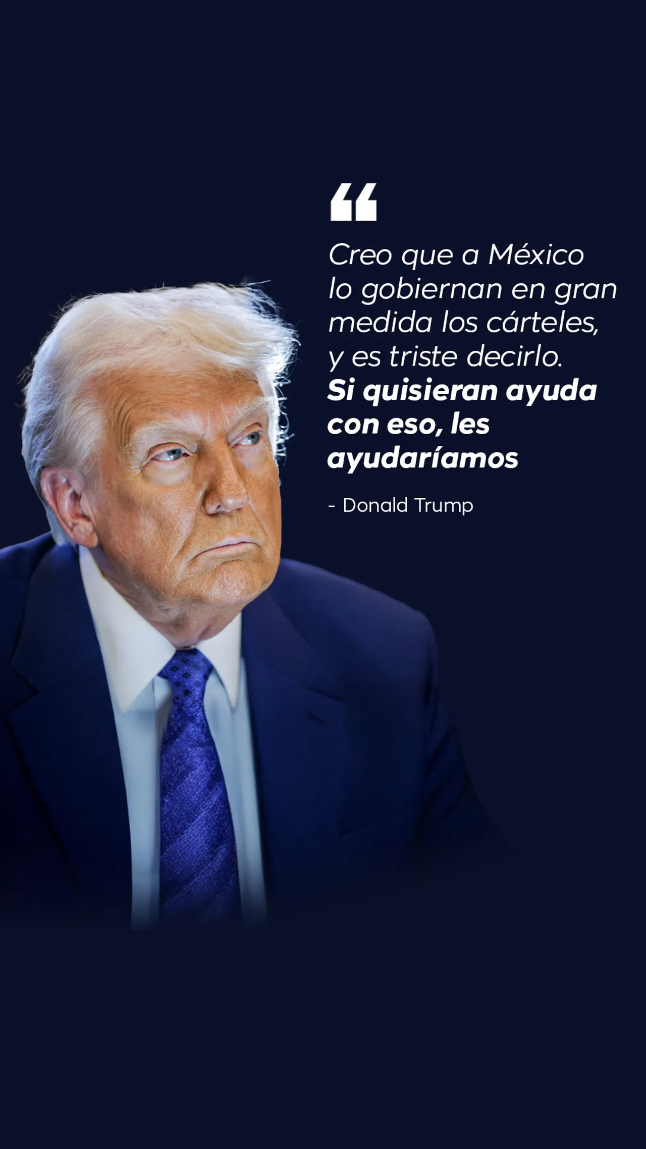 "México está dirigido por los cárteles" - Trump