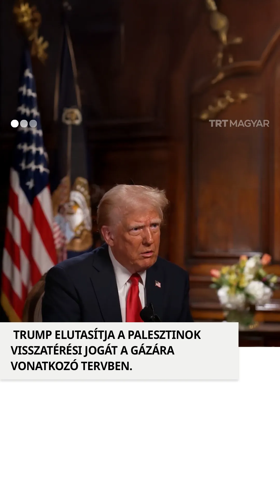 Trump: "A palesztinoknak nem lenne joguk visszatérni az övezetbe"