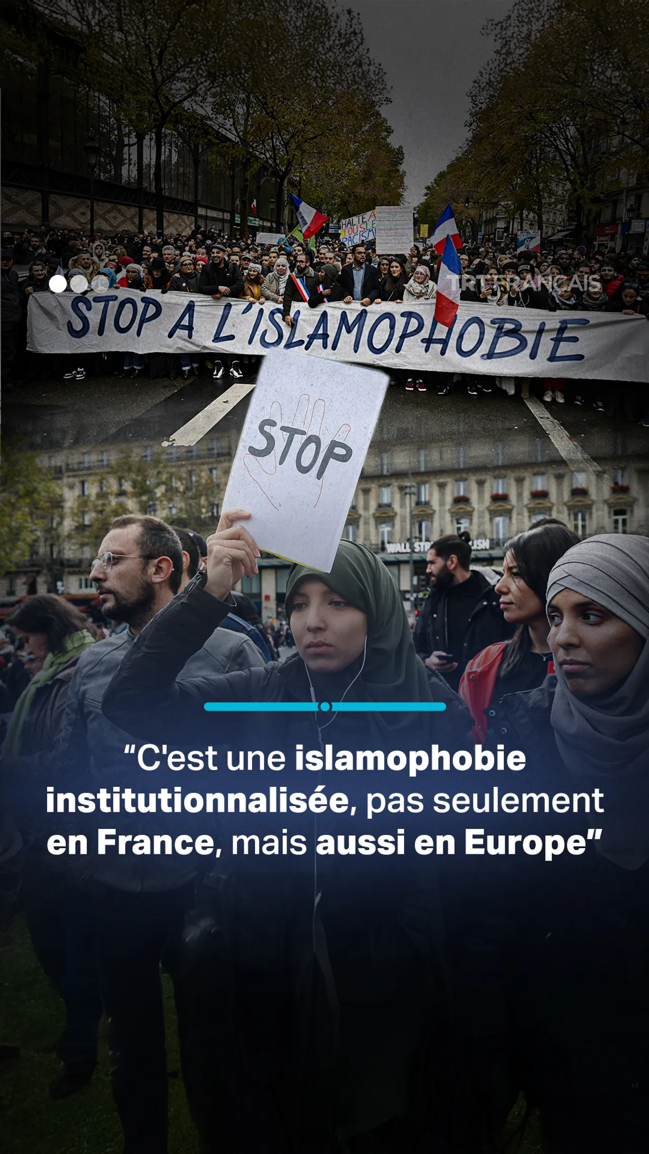 “C’est une islamophobie institutionnalisée, pas seulement en France, mais aussi en Europe”