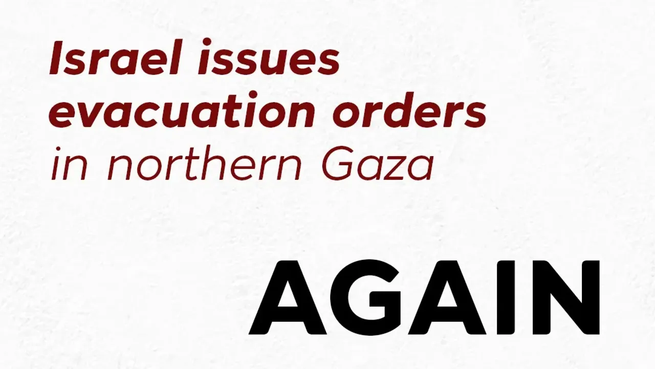 Israel issues evacuation orders in northern Gaza