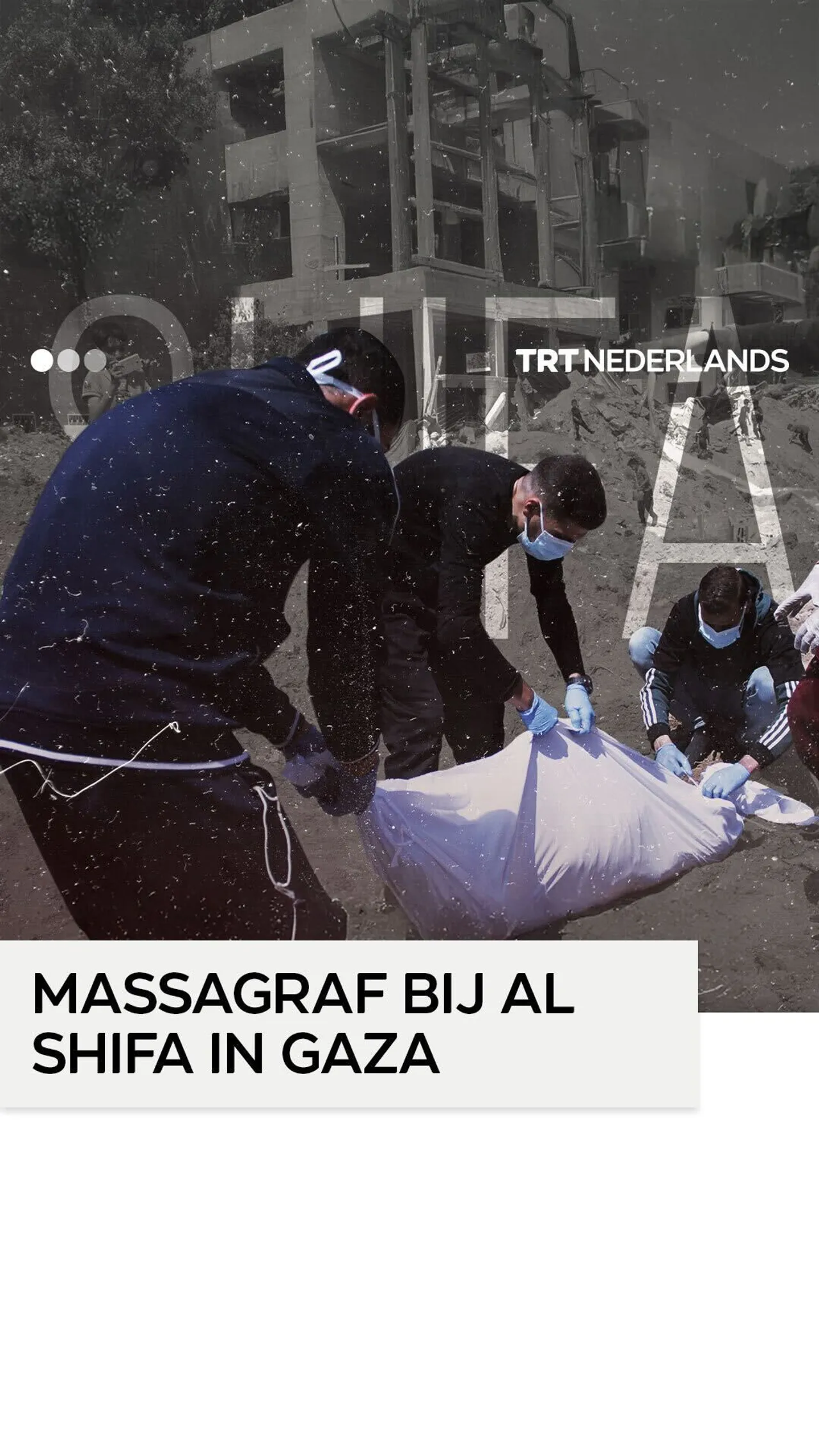 Nog een massagraf gevonden in het al Shifa ziekenhuiscomplex in Gaza
