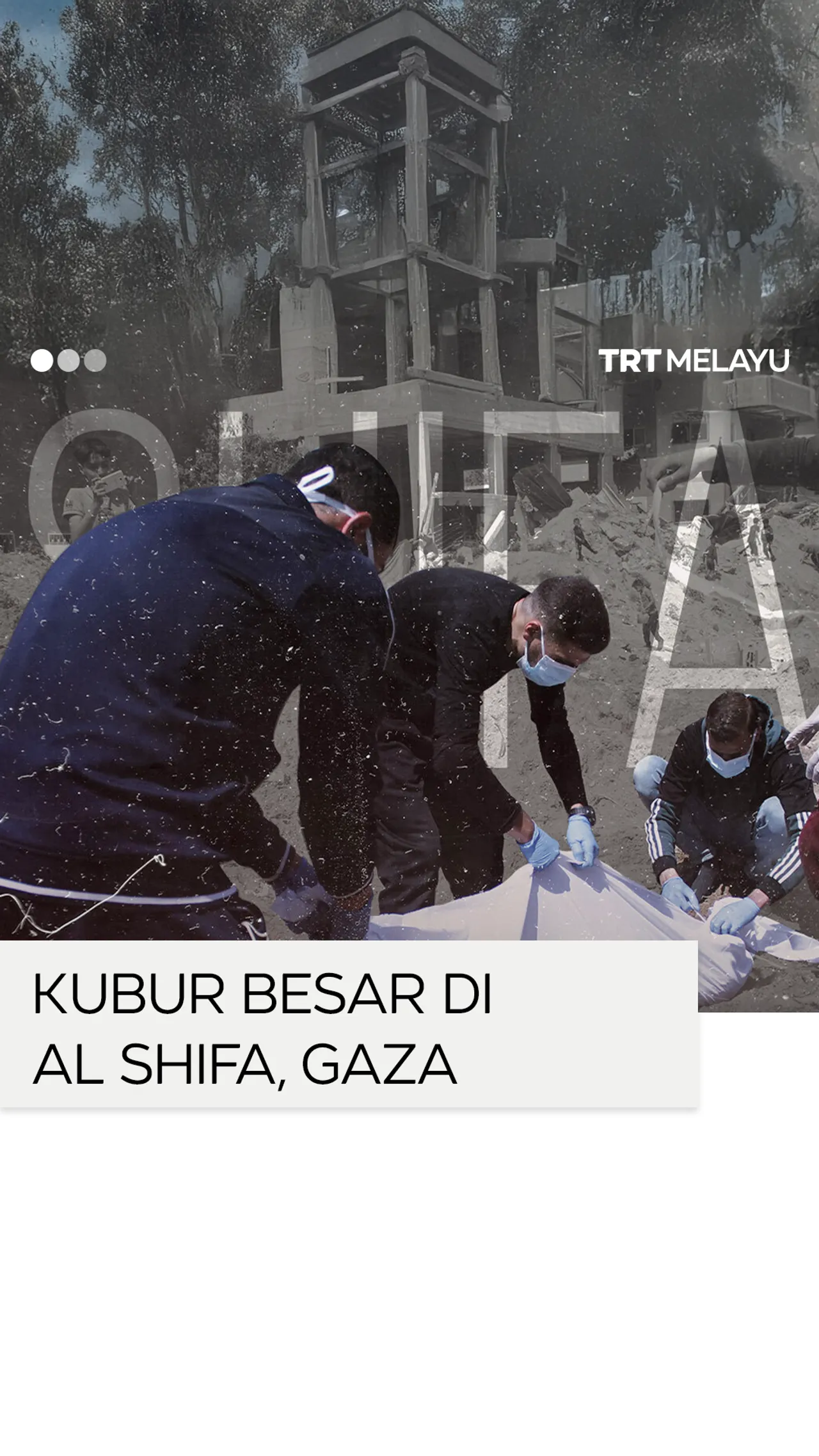 Satu lagi kubur besar ditemui di kompleks Hospital Al Shifa, Gaza.