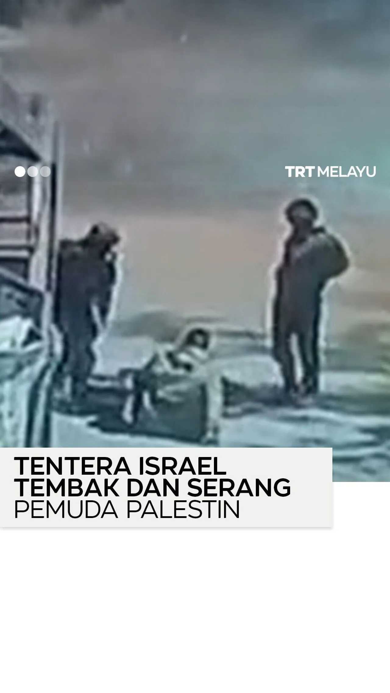 Tentera Israel tembak dan serang pemuda Palestin