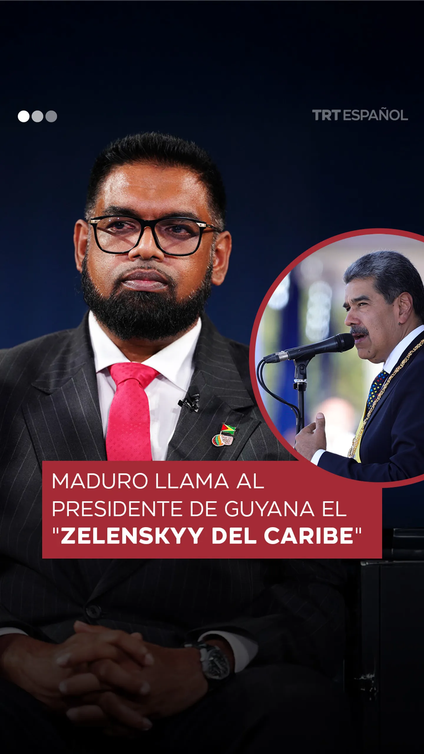 Maduro llama al presidente de Guyana el "Zelenskyy del Caribe"