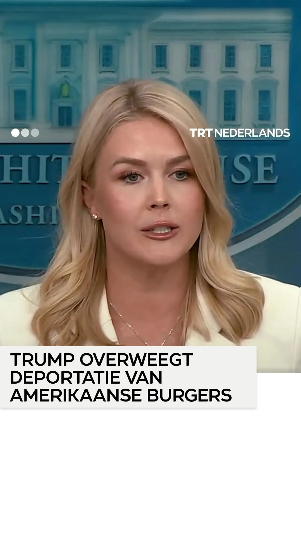 Perssecretaris Witte Huis: Trump onderzoekt legale weg naar deportatie van Amerikaanse burgers