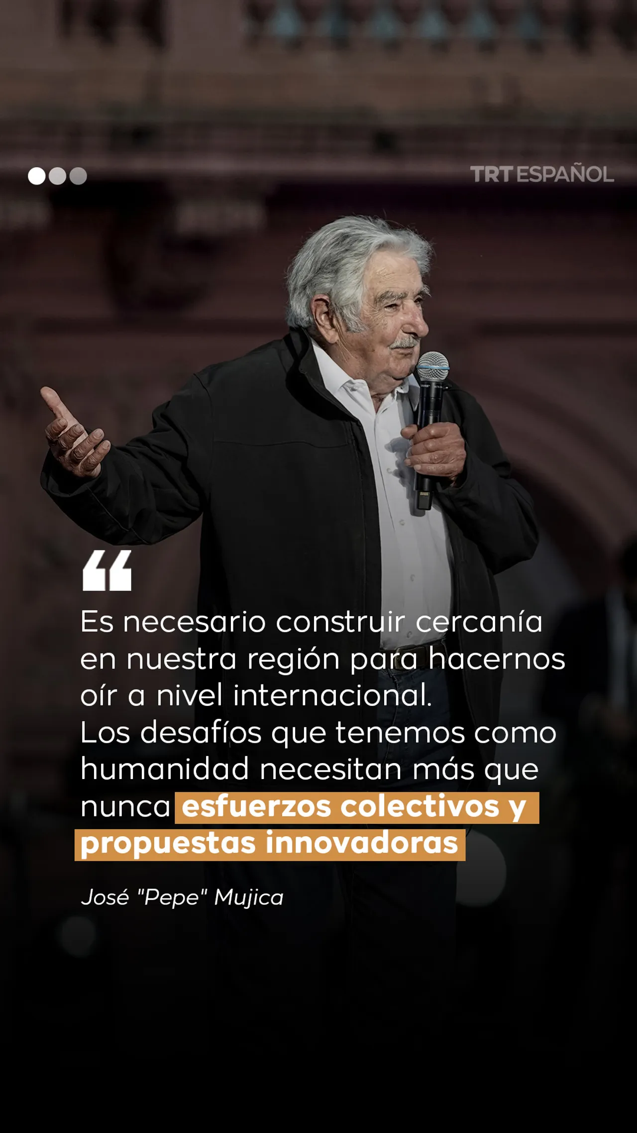 Pepe Mujica envía mensaje de unidad