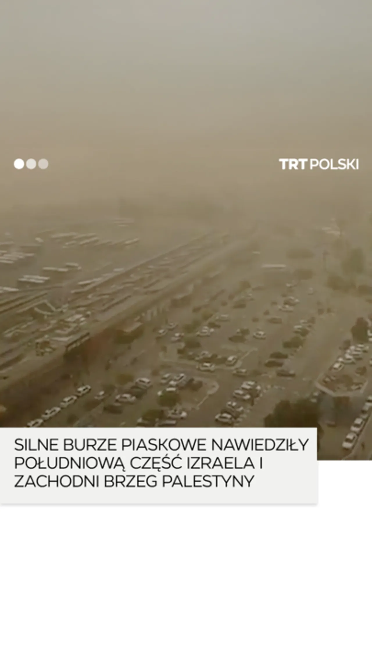 Silne burze piaskowe nawiedziły południową część Izraela i Zachodni Brzeg Palestyny