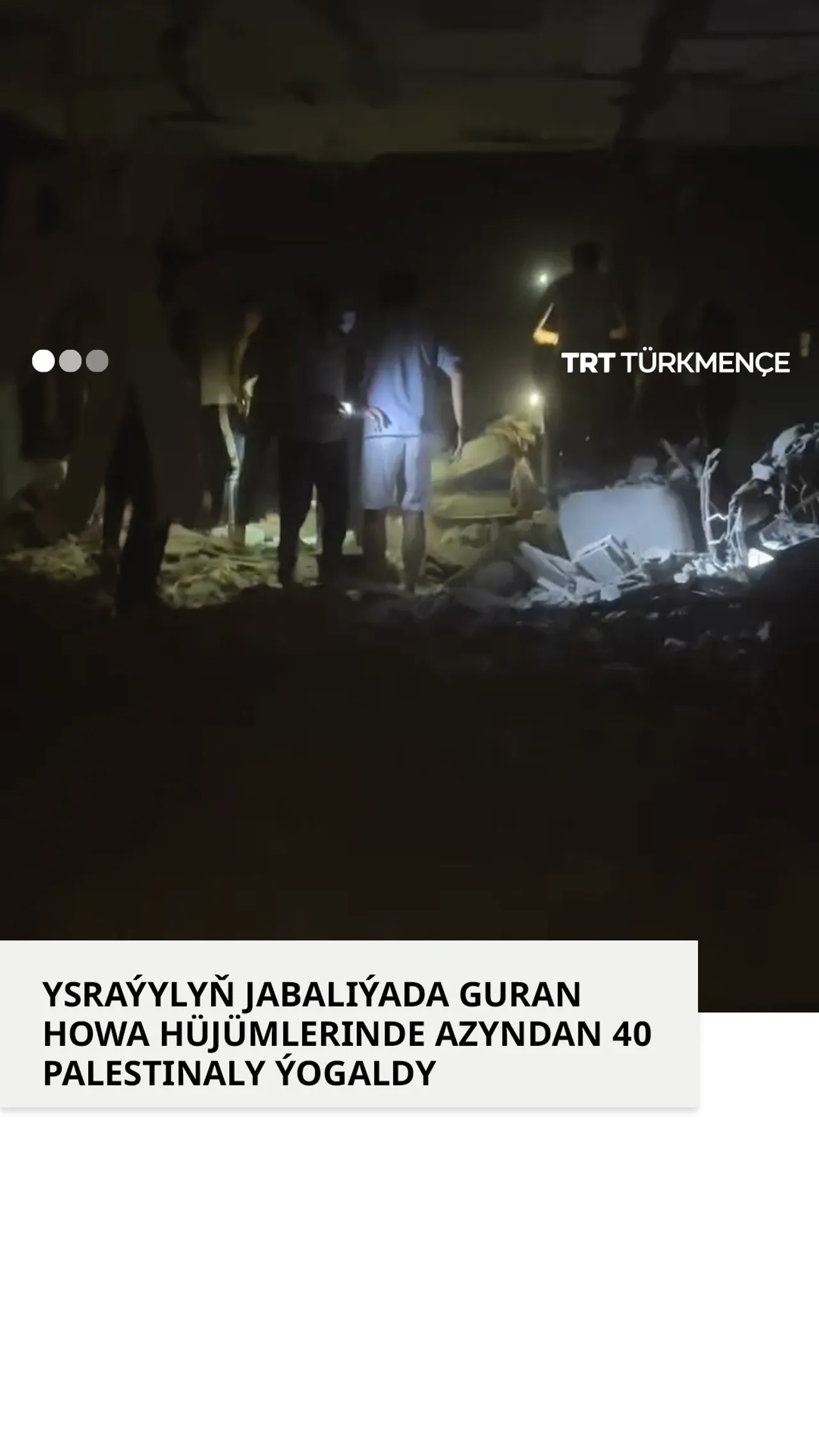 Ysraýylyň Jabaliýadaky howa hüjümlerinde azyndan 40 palestinaly ýogaldy