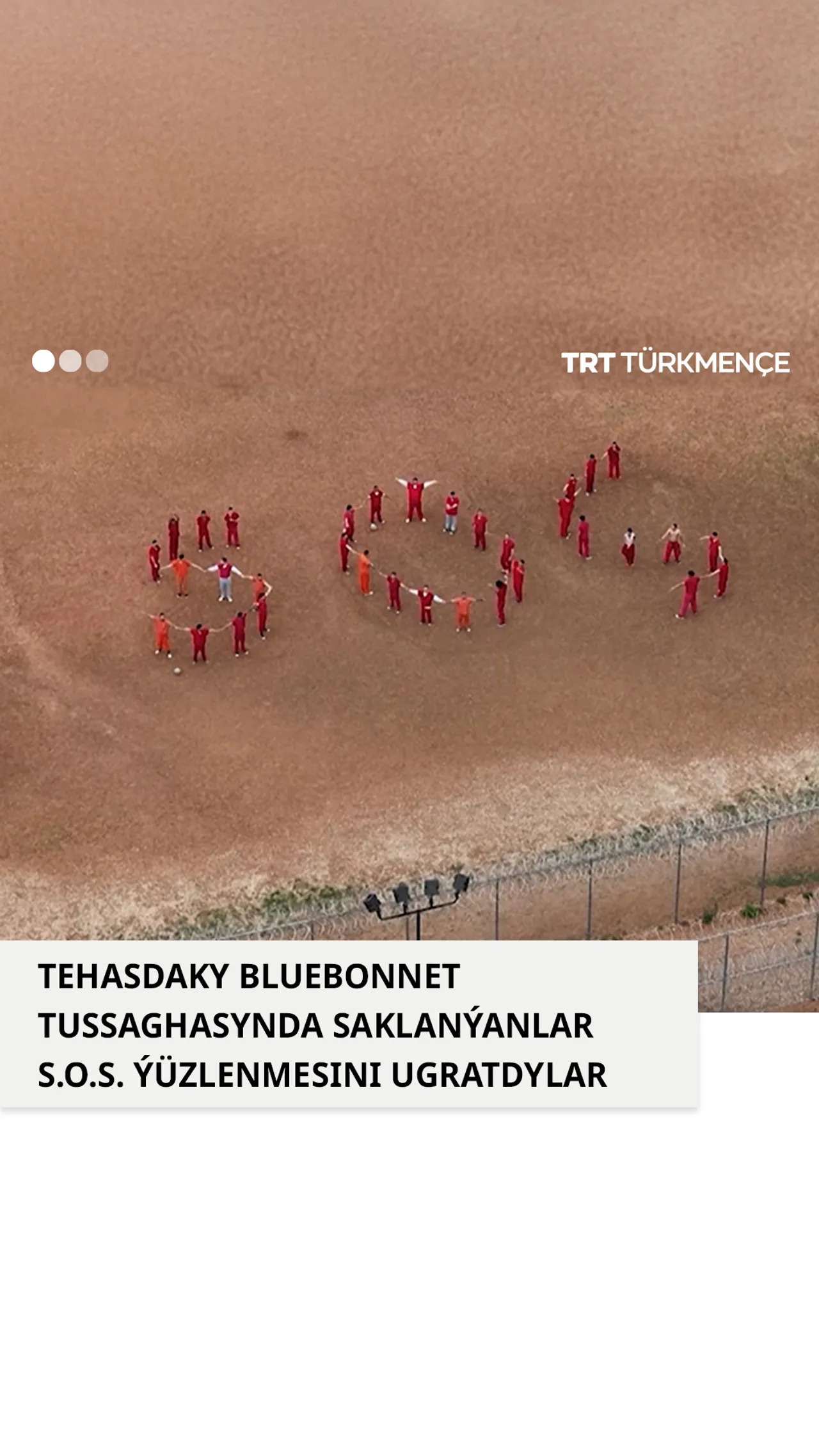 Tehasdaky Bluebonnet tussaghasynda saklanýanlar S.O.S. ýüzlenmesini ugratdylar