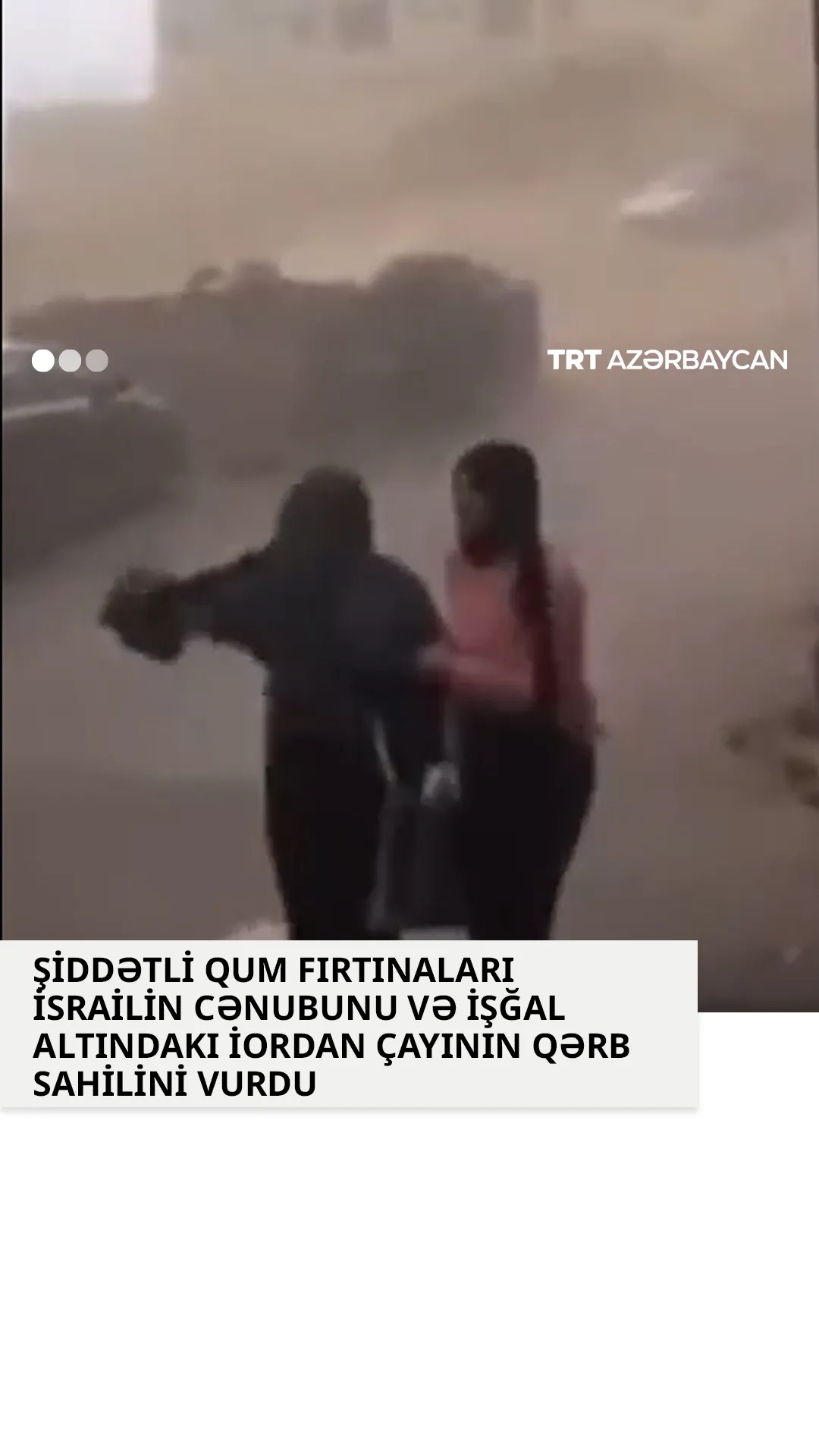 Yanğından sonra İsraili qum fırtınaları da vurdu