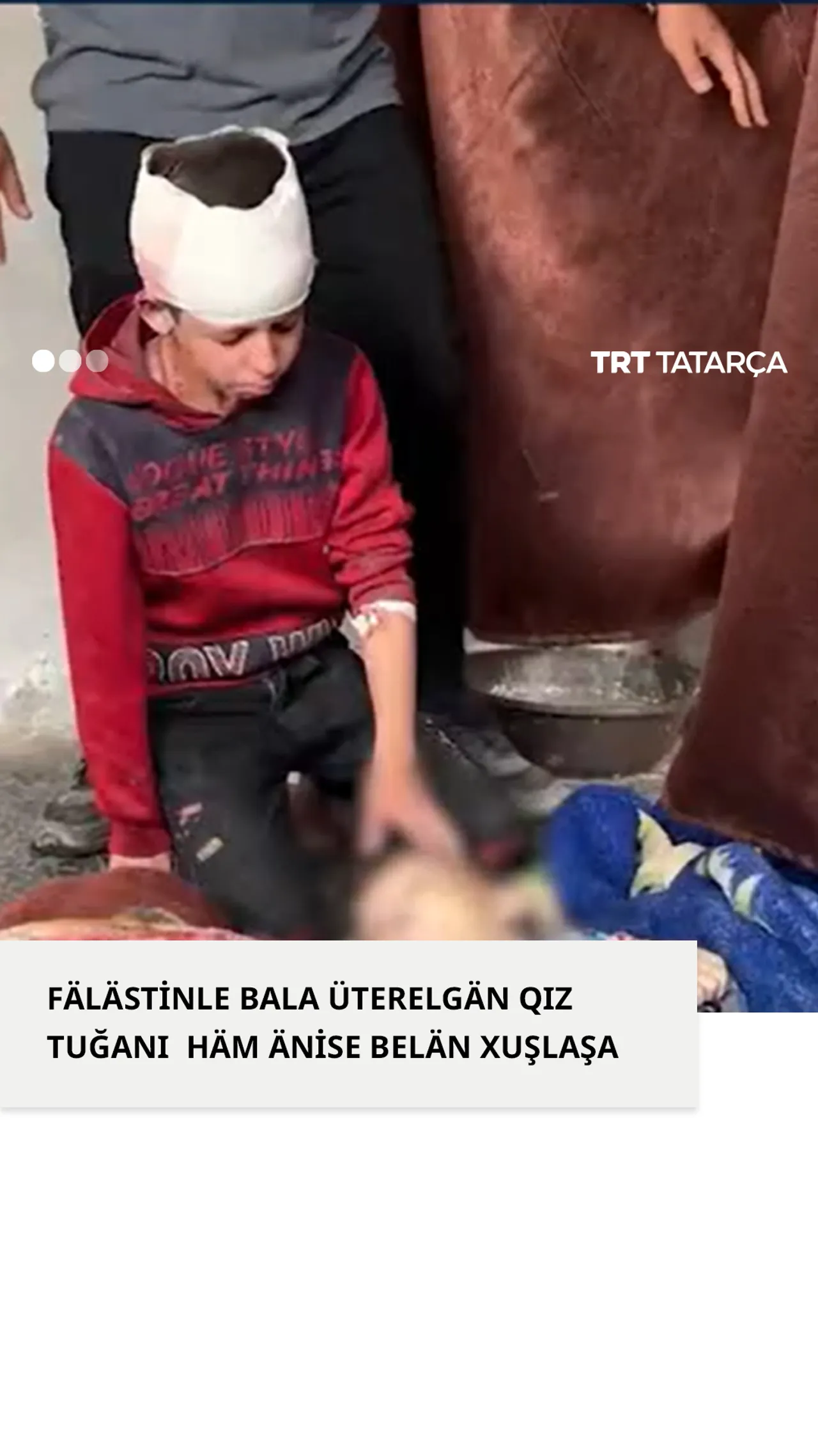Fälästinle bala üterelgän qız tuğanı häm änise belän xuşlaşa