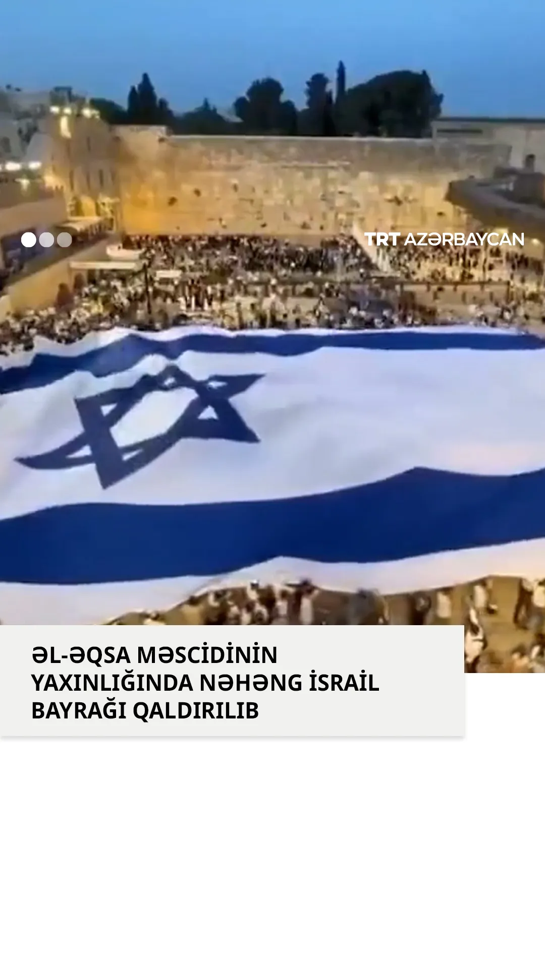 Әl-Әqsa mәscidi yaxınlığında nәhәng İsrail bayrağı qaldırılıb