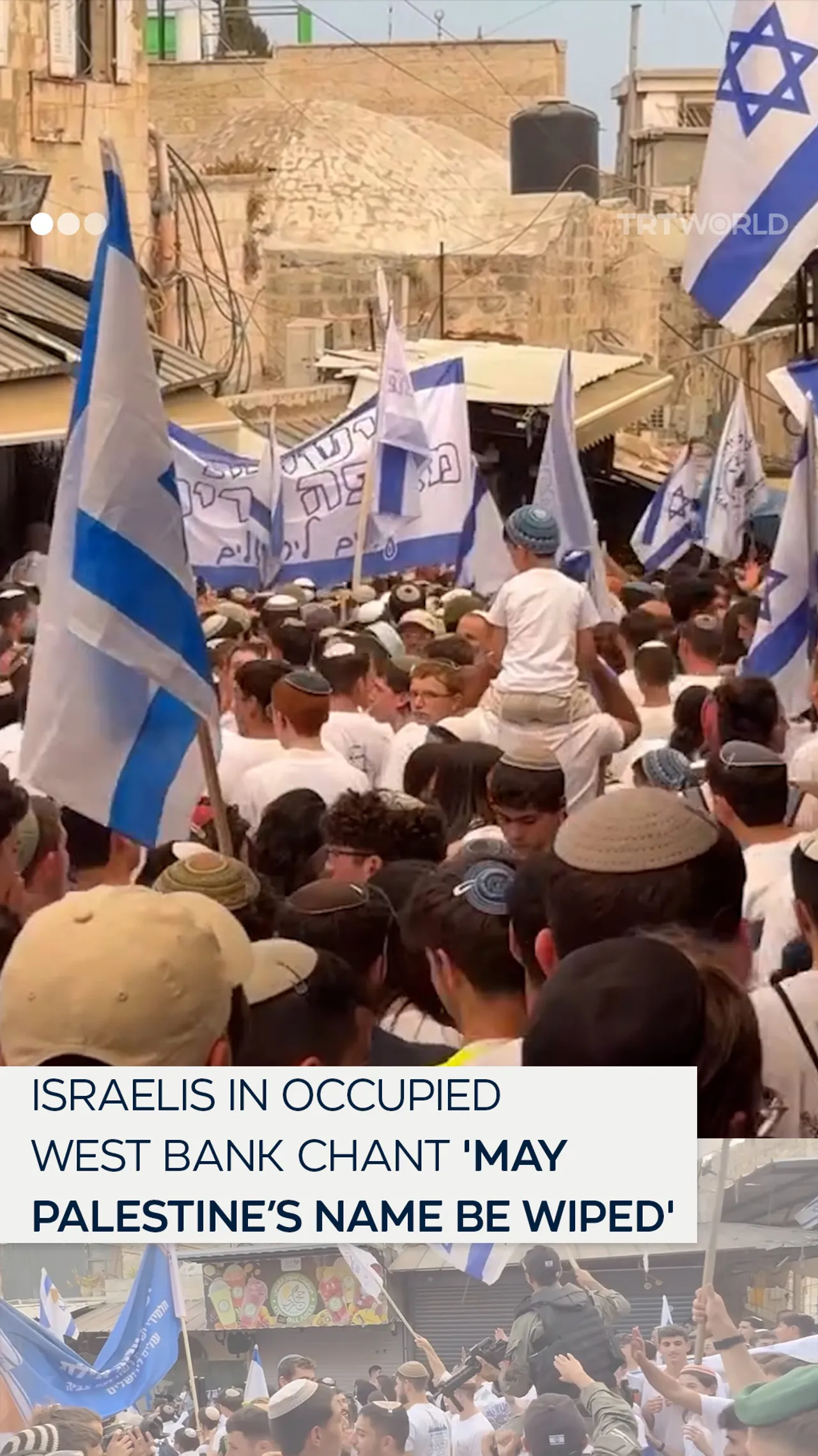 Israelis in West Bank chant 'may Palestine’s name be wiped'