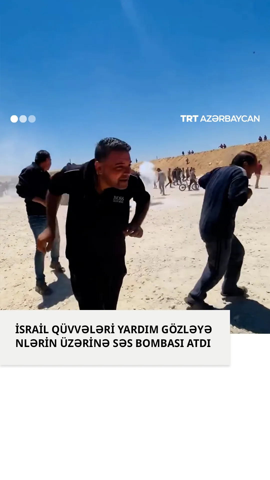 İsrail qüvvәlәri yardım mәrkәzindәki fәlәstinlilәrin üzәrinә sәs bombası atdı