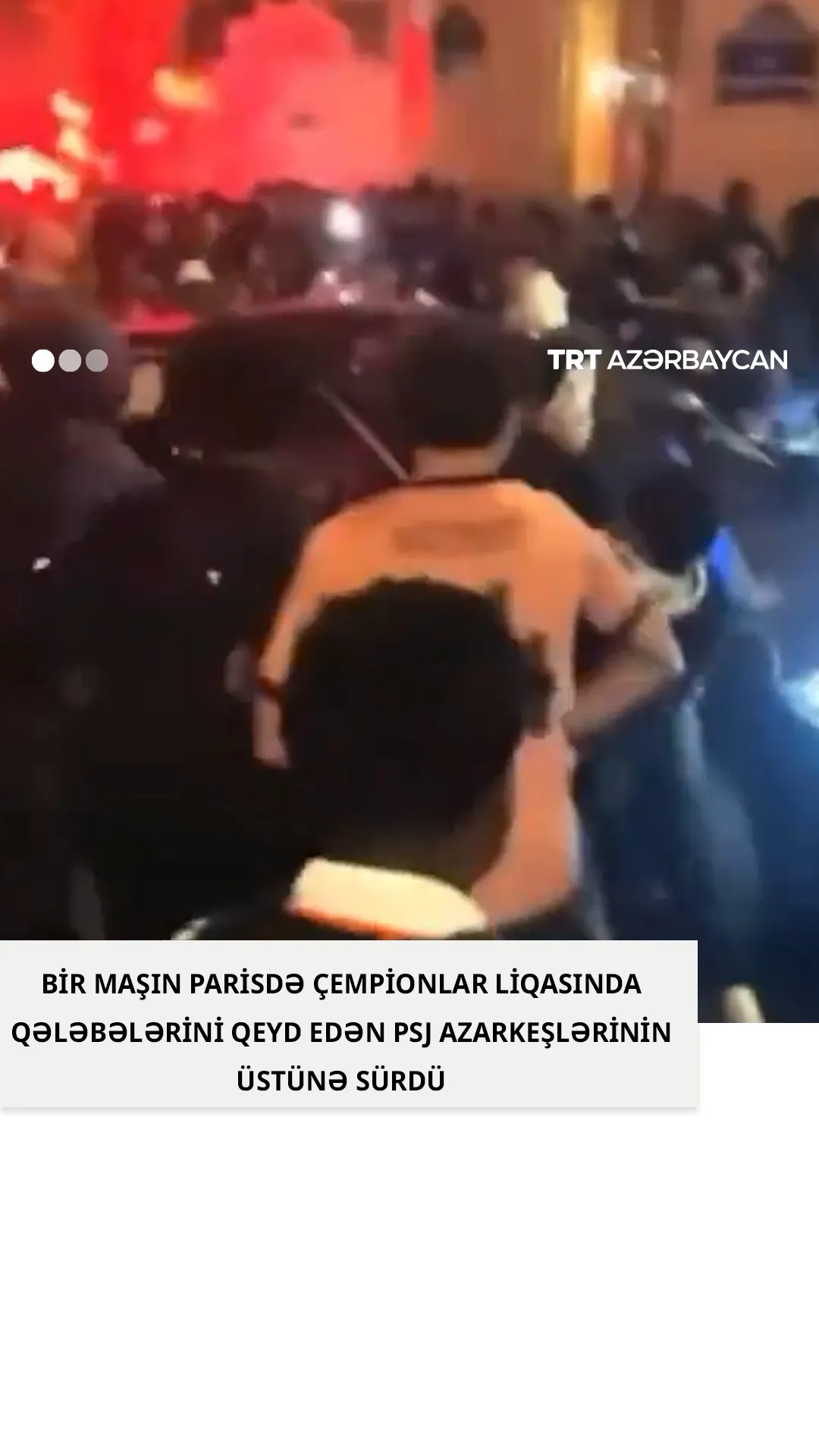 Parisdə maşın şənlənən PSJ azarkeşlərinin üzərinə sürdü