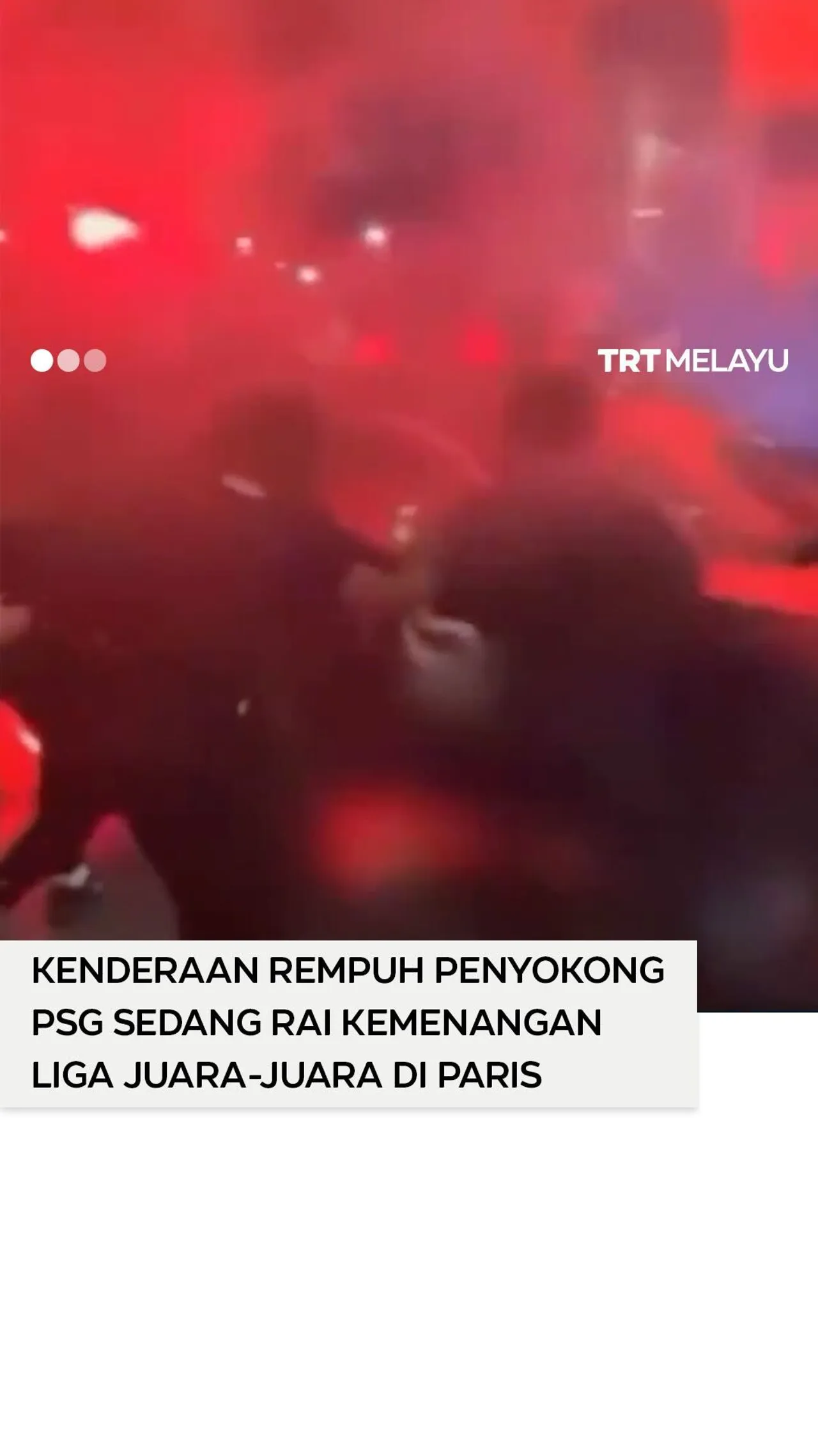 Kenderaan rempuh penyokong PSG sedang rai kemenangan Liga Juara-Juara