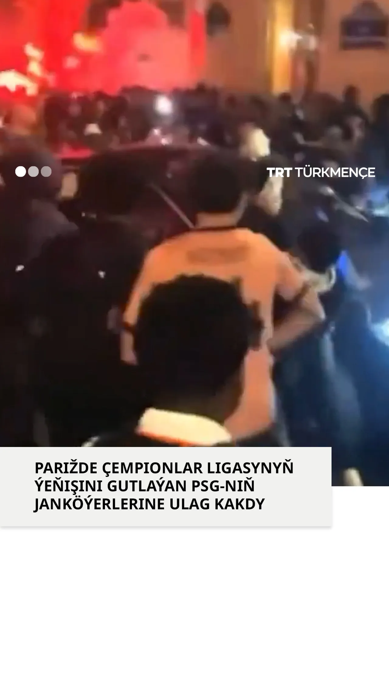 PARIŽDE ÇEMPIONLAR LIGASYNYŇ ÝEŇIŞINI GUTLAÝAN PSG-NIŇ JANKÖÝERLERINE ULAG KAKDY