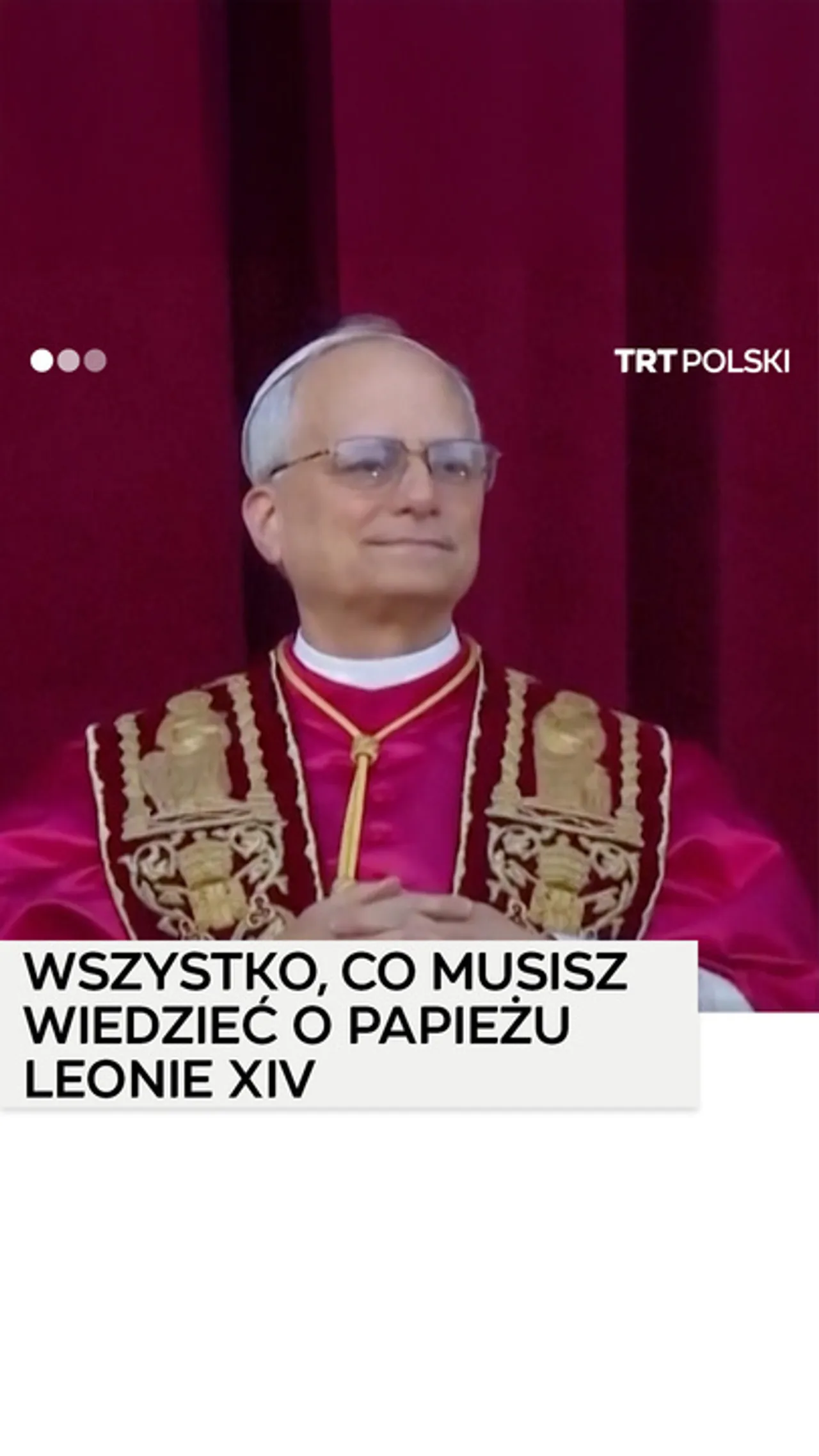 Wszystko, co musisz wiedzieć o papieżu Leonie XIV