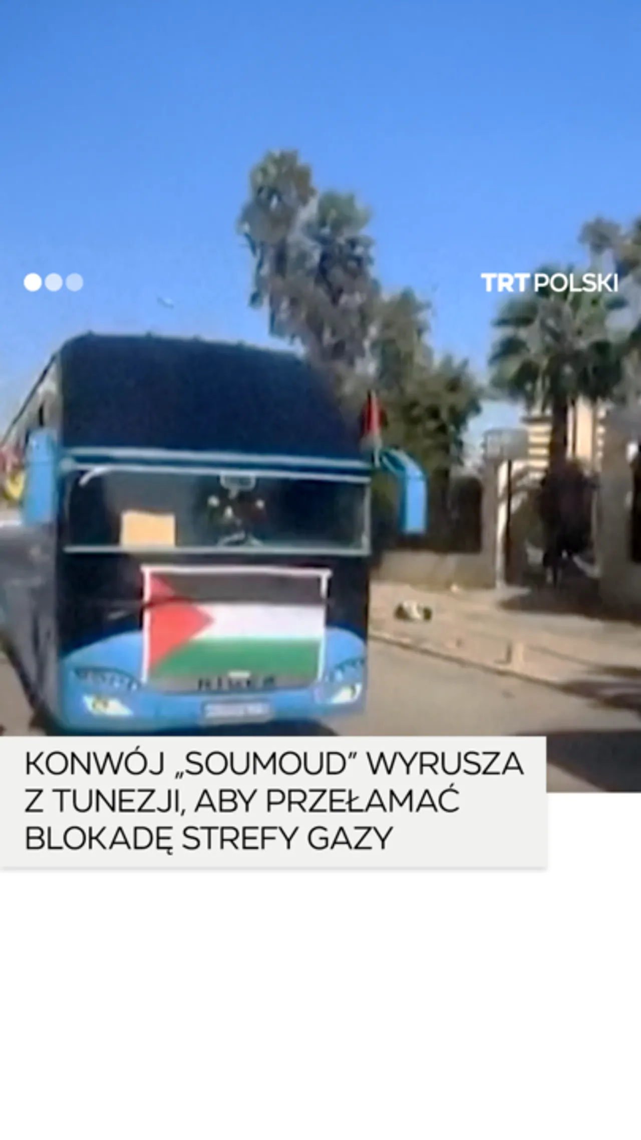 Konwój „Soumoud” wyrusza z Tunezji, aby przełamać blokadę Strefy Gazy