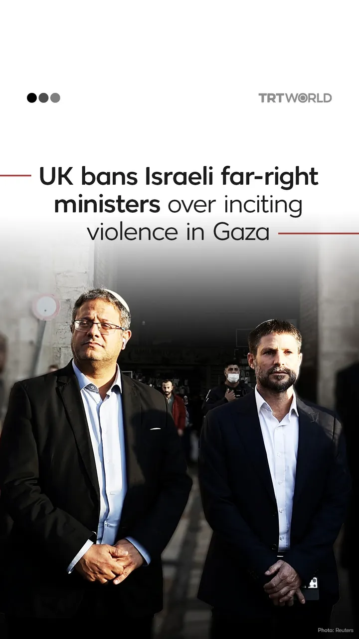 UK bans Israeli far-right ministers over inciting violence in Gaza