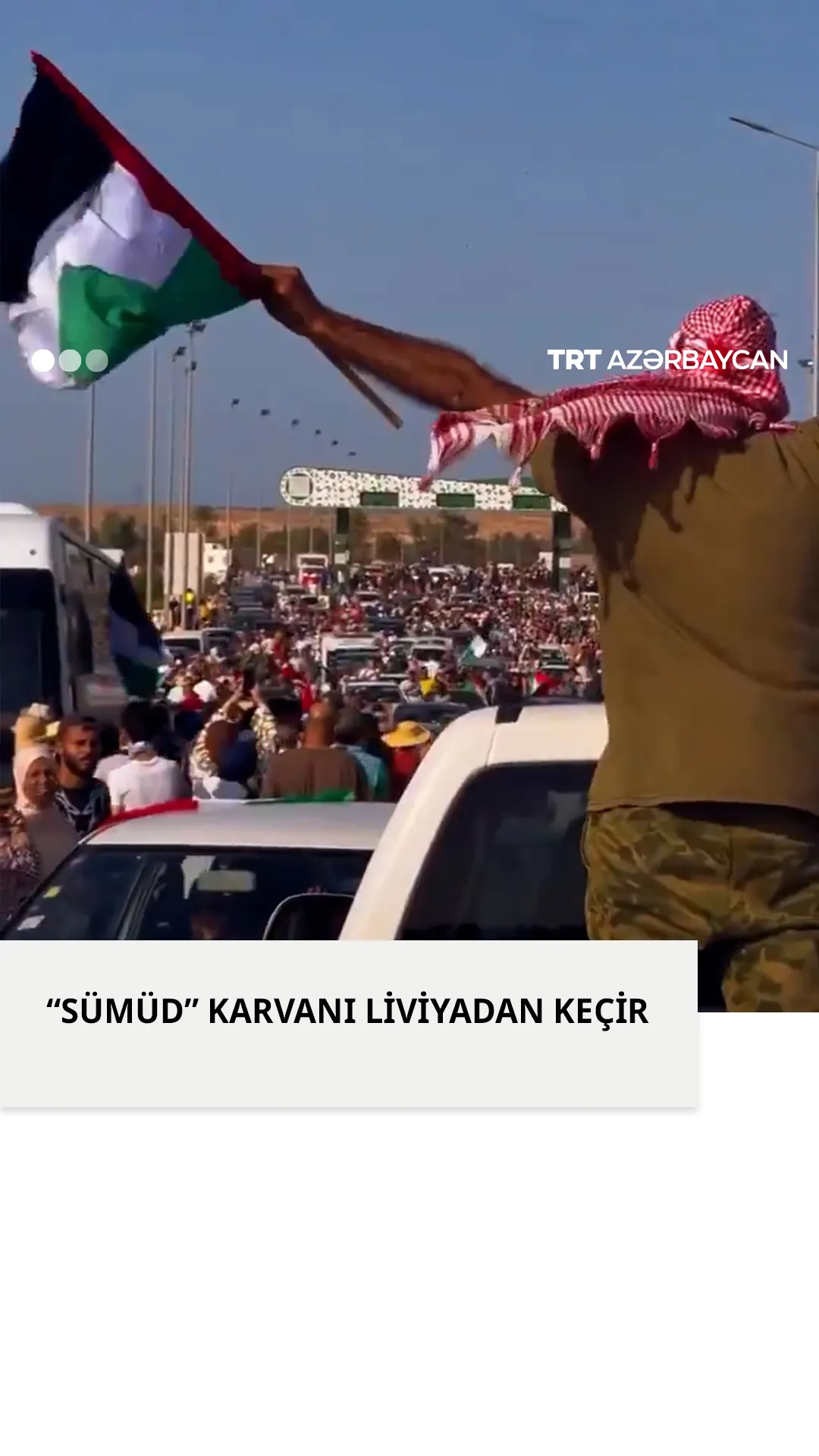 “Sumud” karvanı Liviyaya daxil oldu