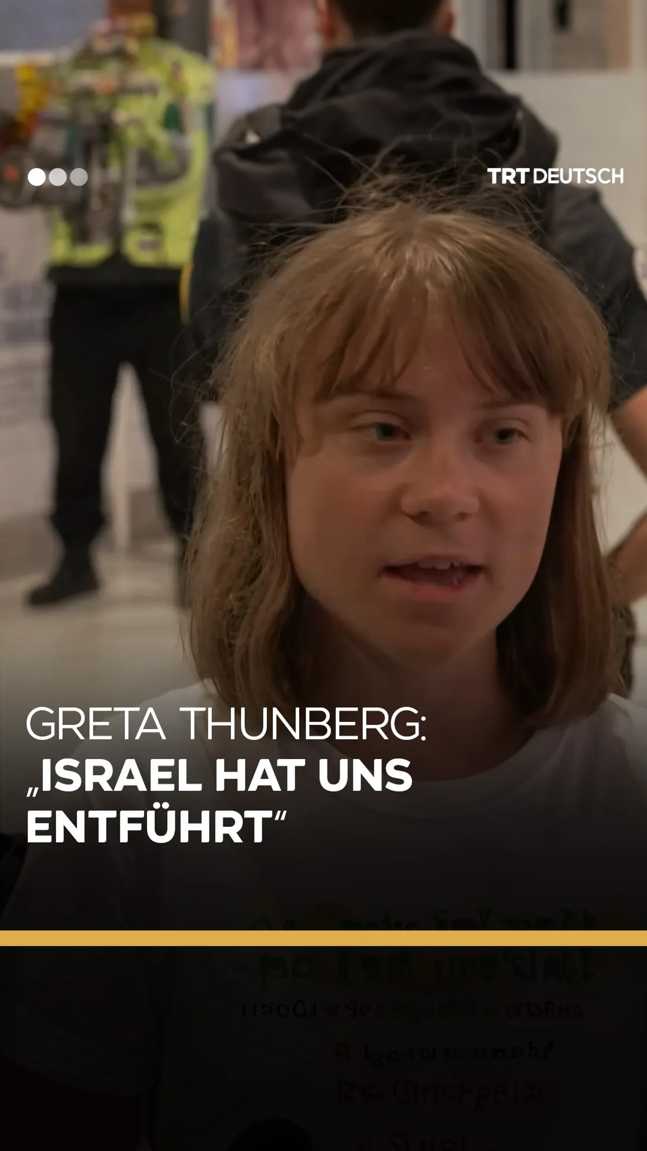 Greta Thunberg:
„Israel hat uns entführt“