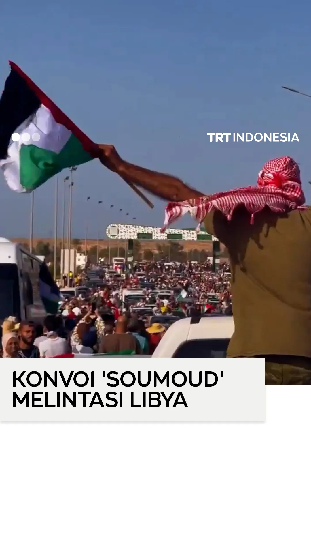 Konvoi pro-Palestina 'Soumoud' memasuki Libya