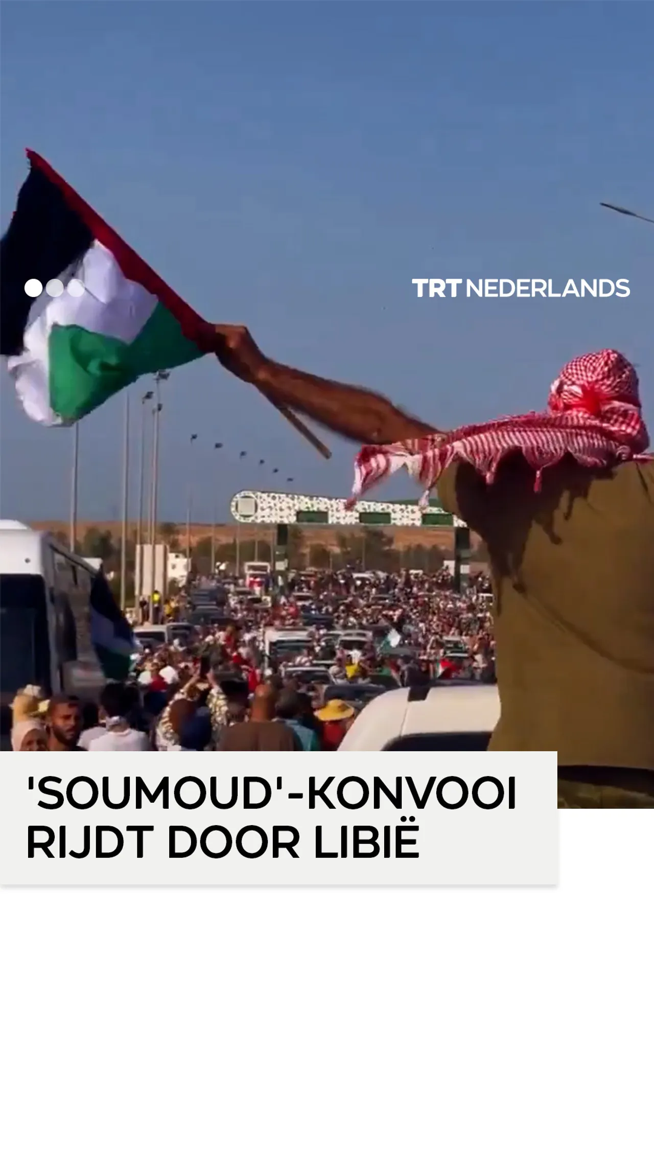 Pro-Palestijns ‘Soumoud’-konvooi rijdt Libië binnen