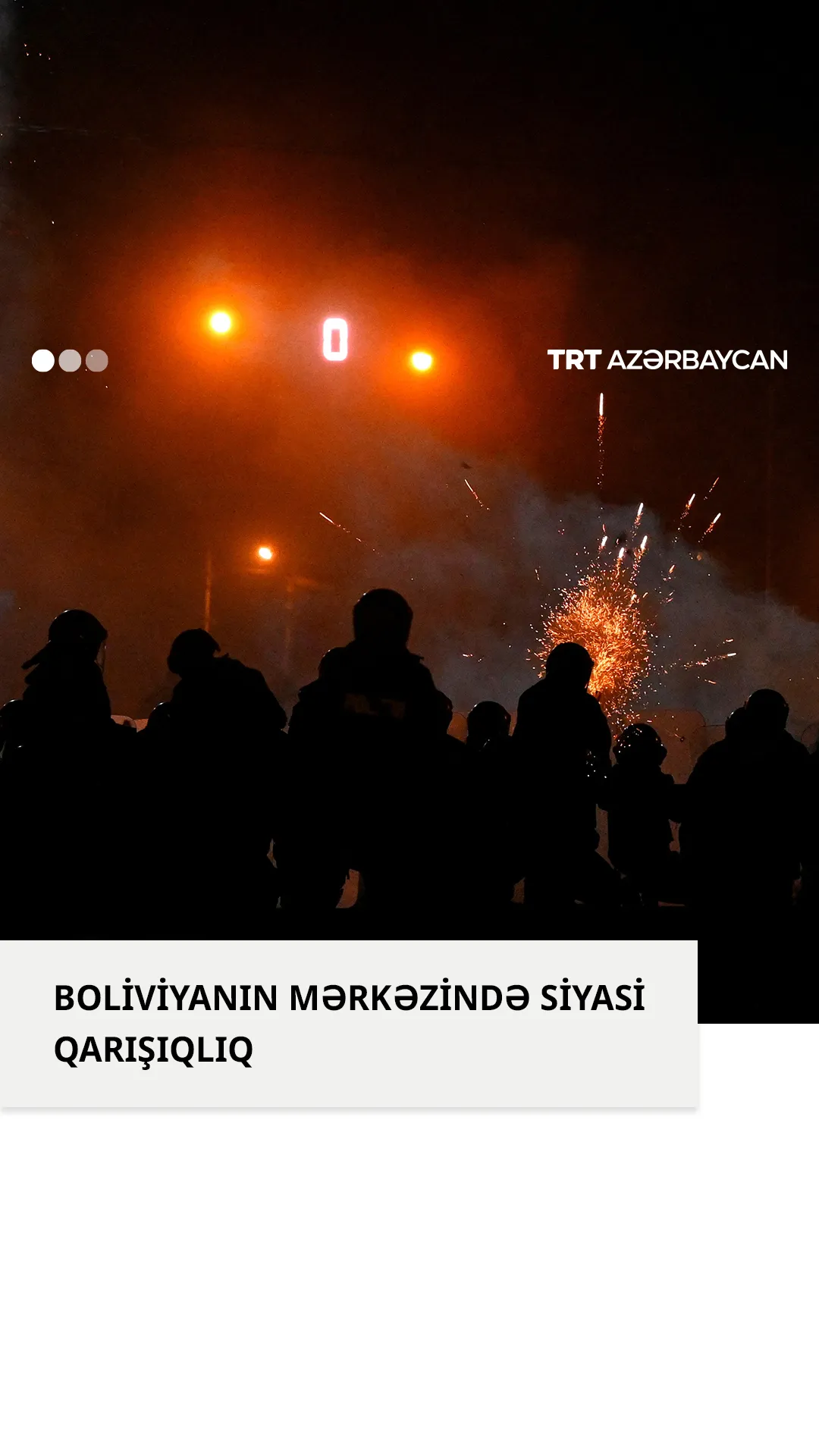 Boliviyanın mərkəzini sarsıdan siyasi iğtişaşlarda üç nəfər ölüb